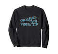 Progress Over Perfection Graffiti Sweatshirt - Graphic Print Unisex - T-Shirt, Sweatshirt, Hoodie