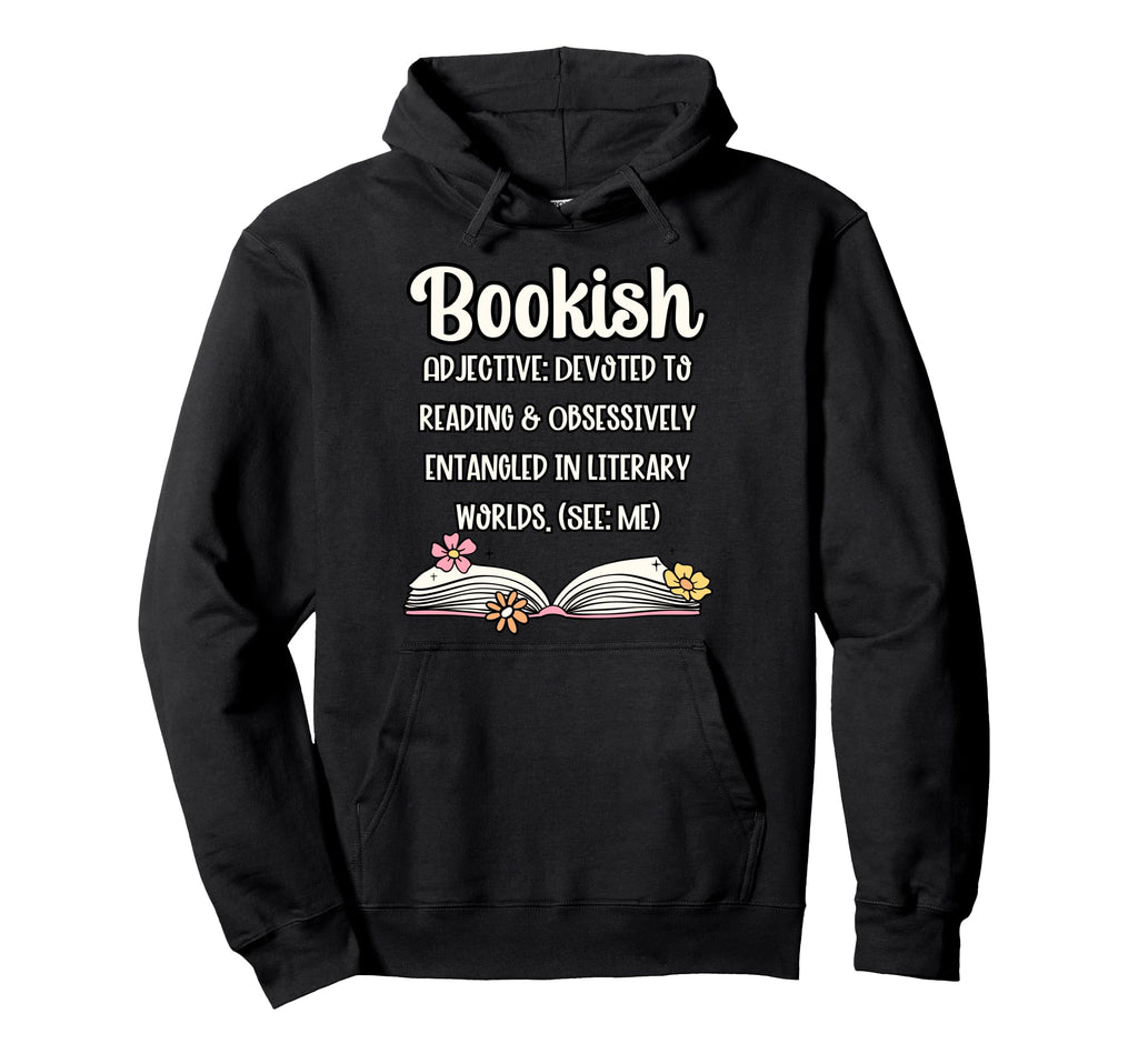 Bookish Funny Definition Book Lover Hoodie - Trendy Graphic Men Women - T-Shirt, Sweatshirt, Hoodie