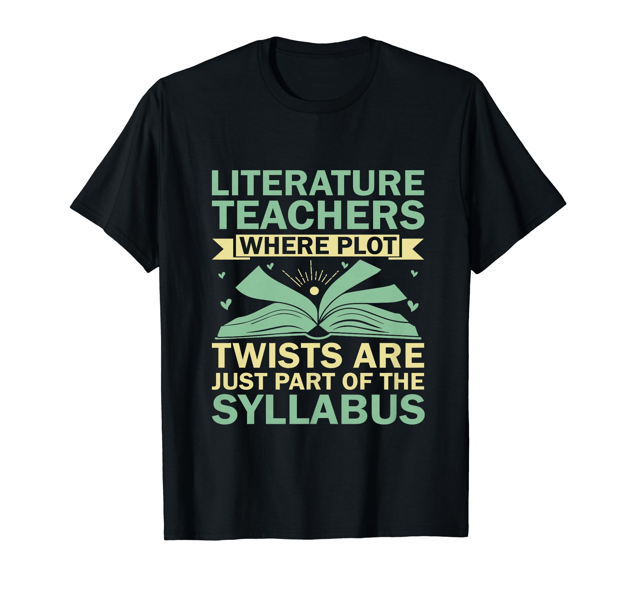 Literature Teacher School Teacher Funny T-Shirt - Graphic Print Unisex - T-Shirt, Sweatshirt, Hoodie