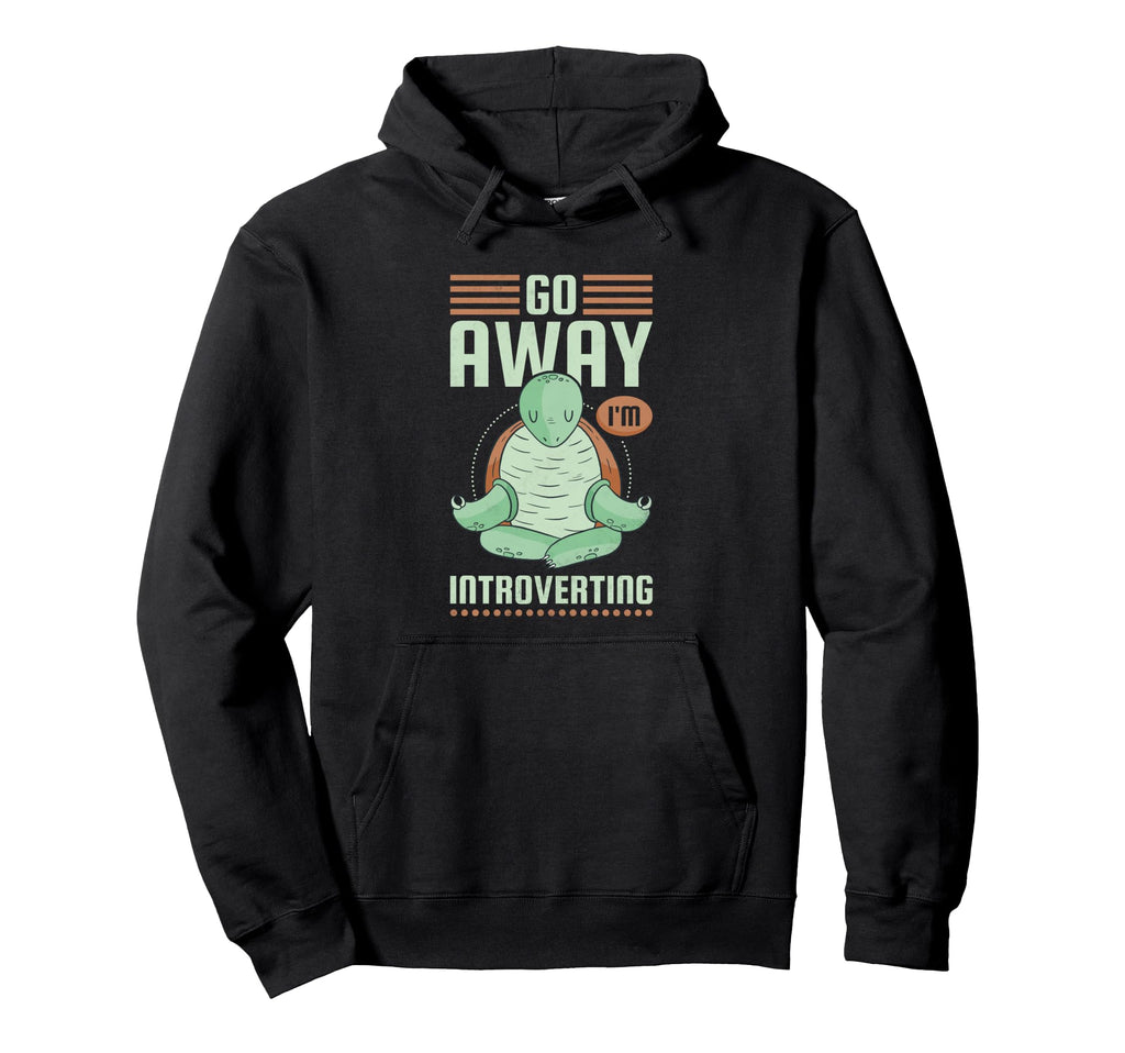 Go Away Im Introverting Introvert Hoodie - Aesthetic Graphic Men Women - T-Shirt, Sweatshirt, Hoodie