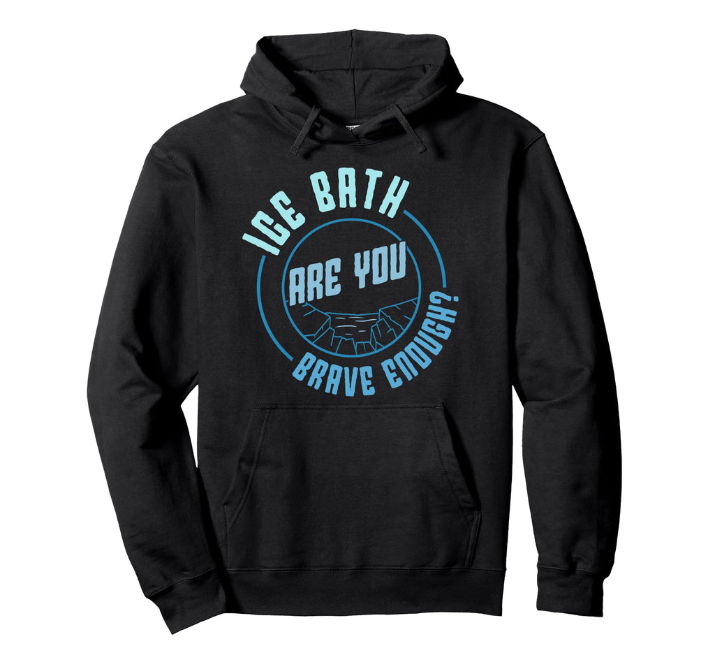 Ice Swimming Ice Bath Are You Brave Hoodie - Novelty Apparel for Adults - T-Shirt, Sweatshirt, Hoodie