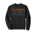 Funny Dog Surfing Is My Therapy Hobby Sweatshirt - Trendy Graphic Unisex - T-Shirt, Sweatshirt, Hoodie