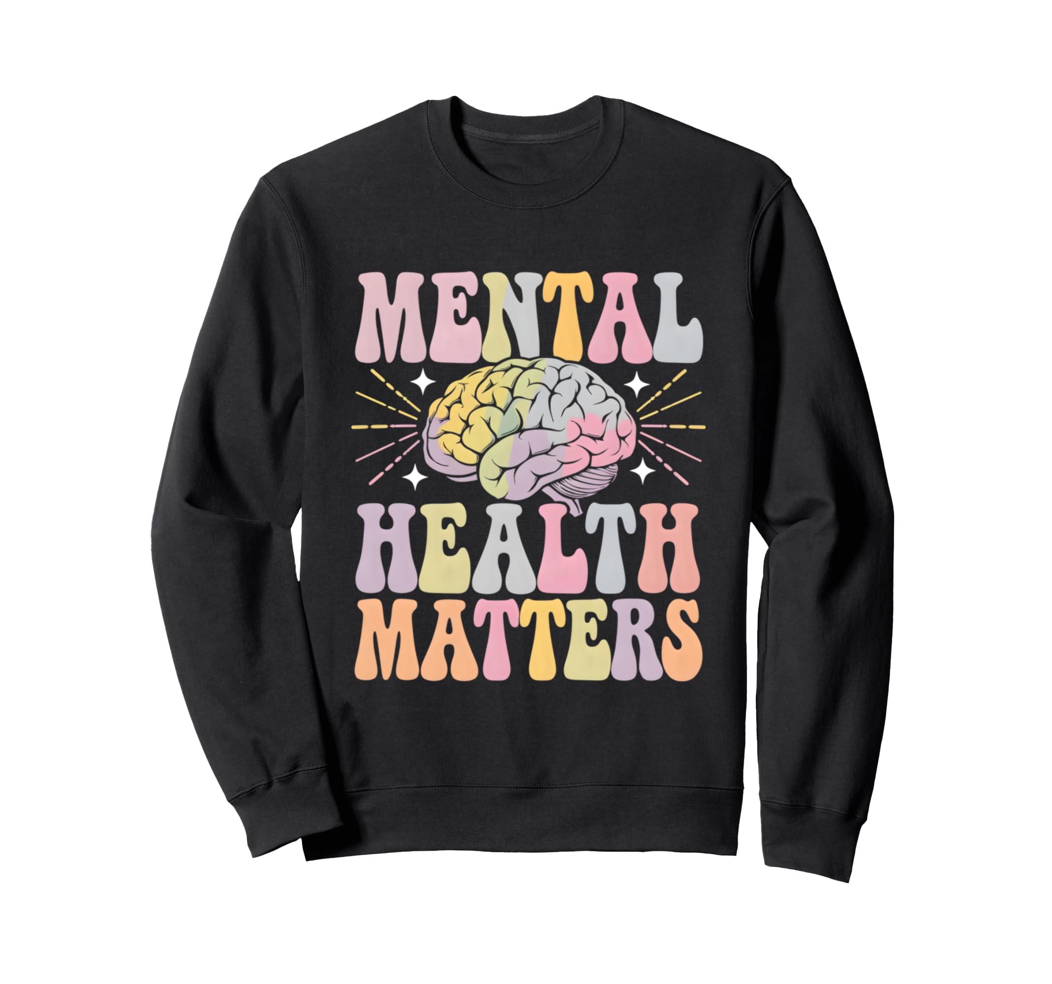 Mental Health Matters Support Sweatshirt - Custom Art Print Men Women - T-Shirt, Sweatshirt, Hoodie