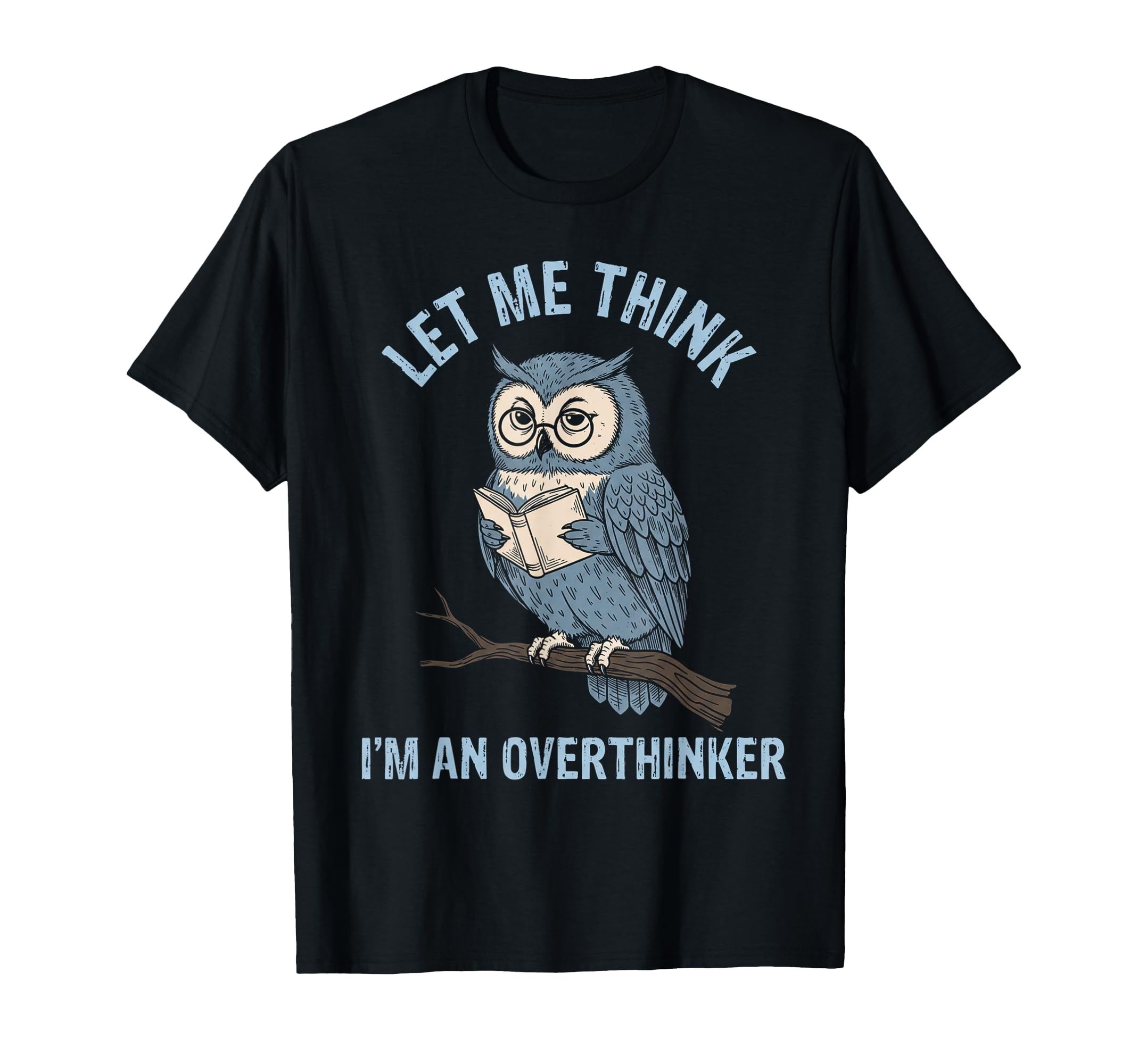 Let Me Think Im Overthinker Husband T-Shirt - Minimalist Print for Adults - T-Shirt, Sweatshirt, Hoodie