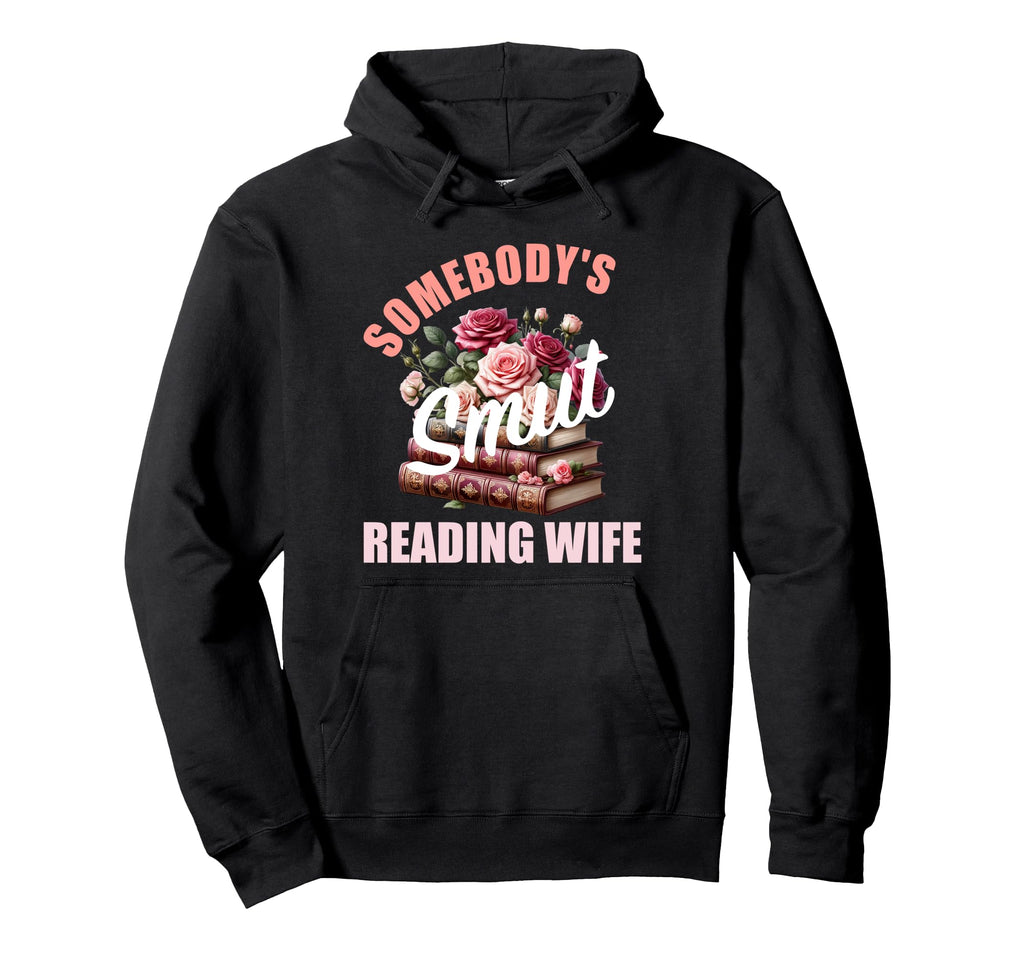 Somebodys Smut Reading Wife Spicy Hoodie - Minimalist Print Men Women - T-Shirt, Sweatshirt, Hoodie
