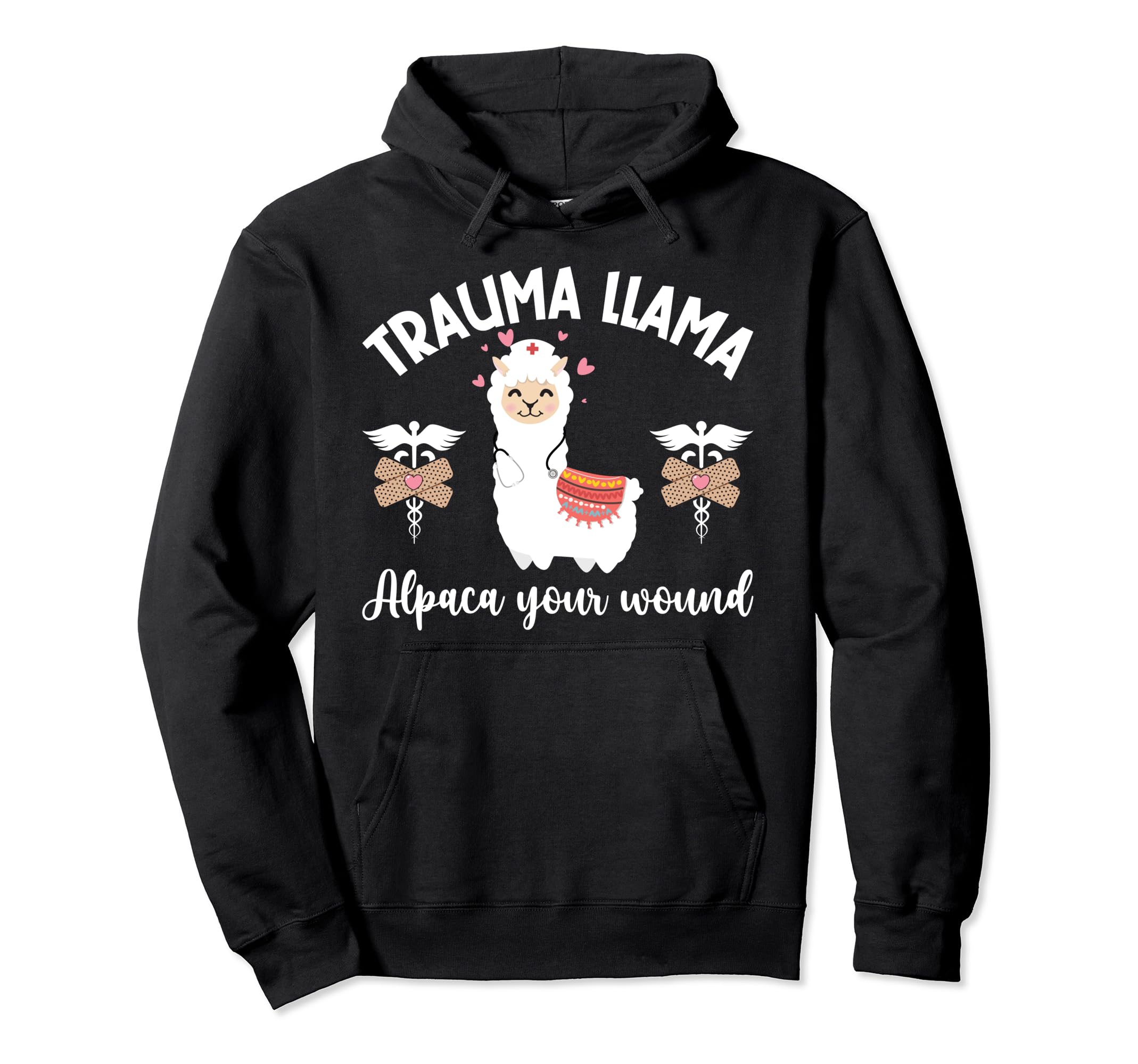 Trauma Llama Alpaca Your Wound Care Hoodie - Streetwear Style Men Women - T-Shirt, Sweatshirt, Hoodie