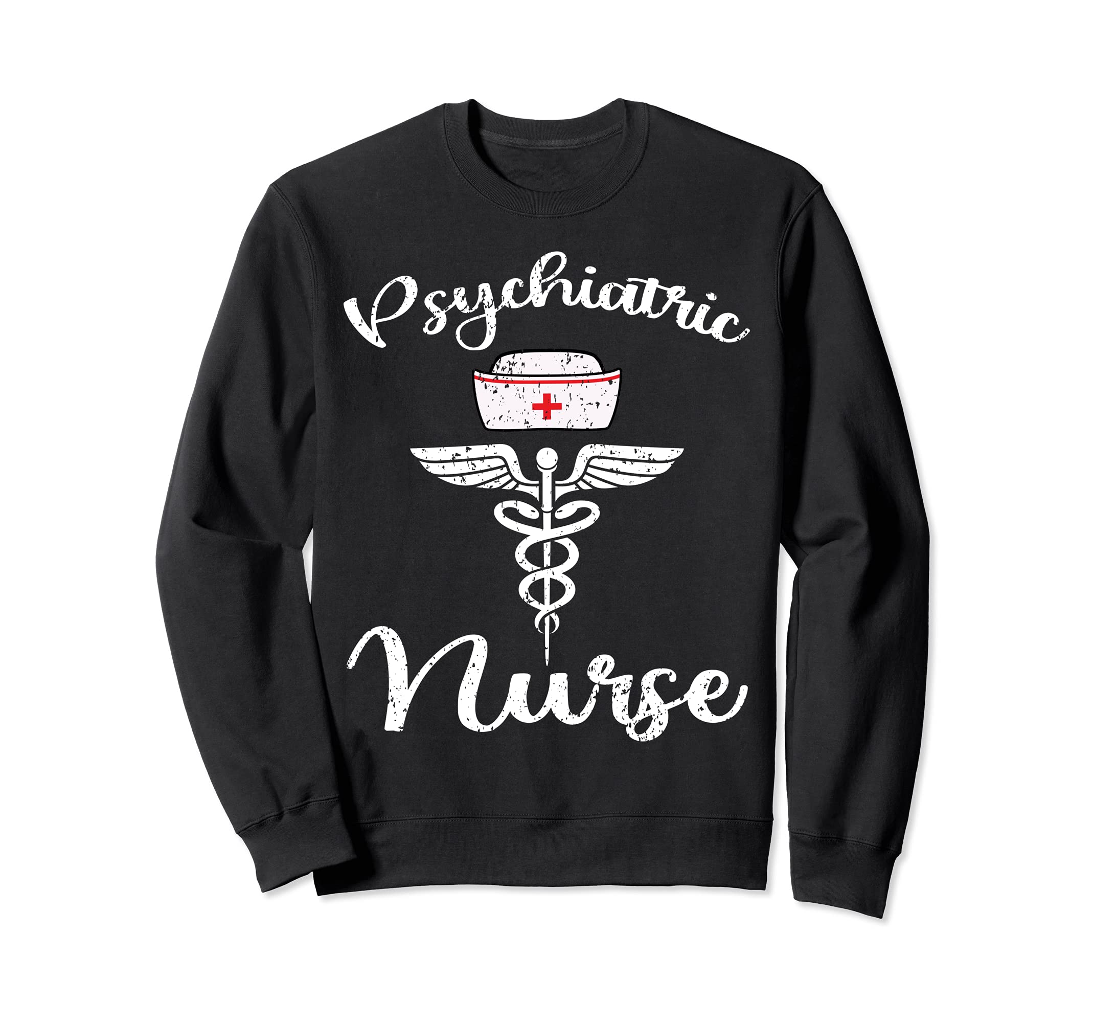 Psychiatric Nurse Rn Mental Health Sweatshirt - Streetwear Style Men Women - T-Shirt, Sweatshirt, Hoodie