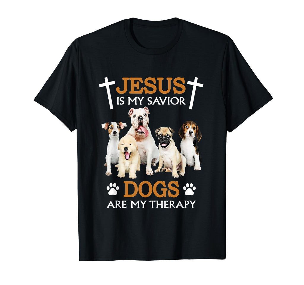 Jesus Is My Savior Dogs Are My T-Shirt - Fun Novelty Design for Adults - T-Shirt, Sweatshirt, Hoodie