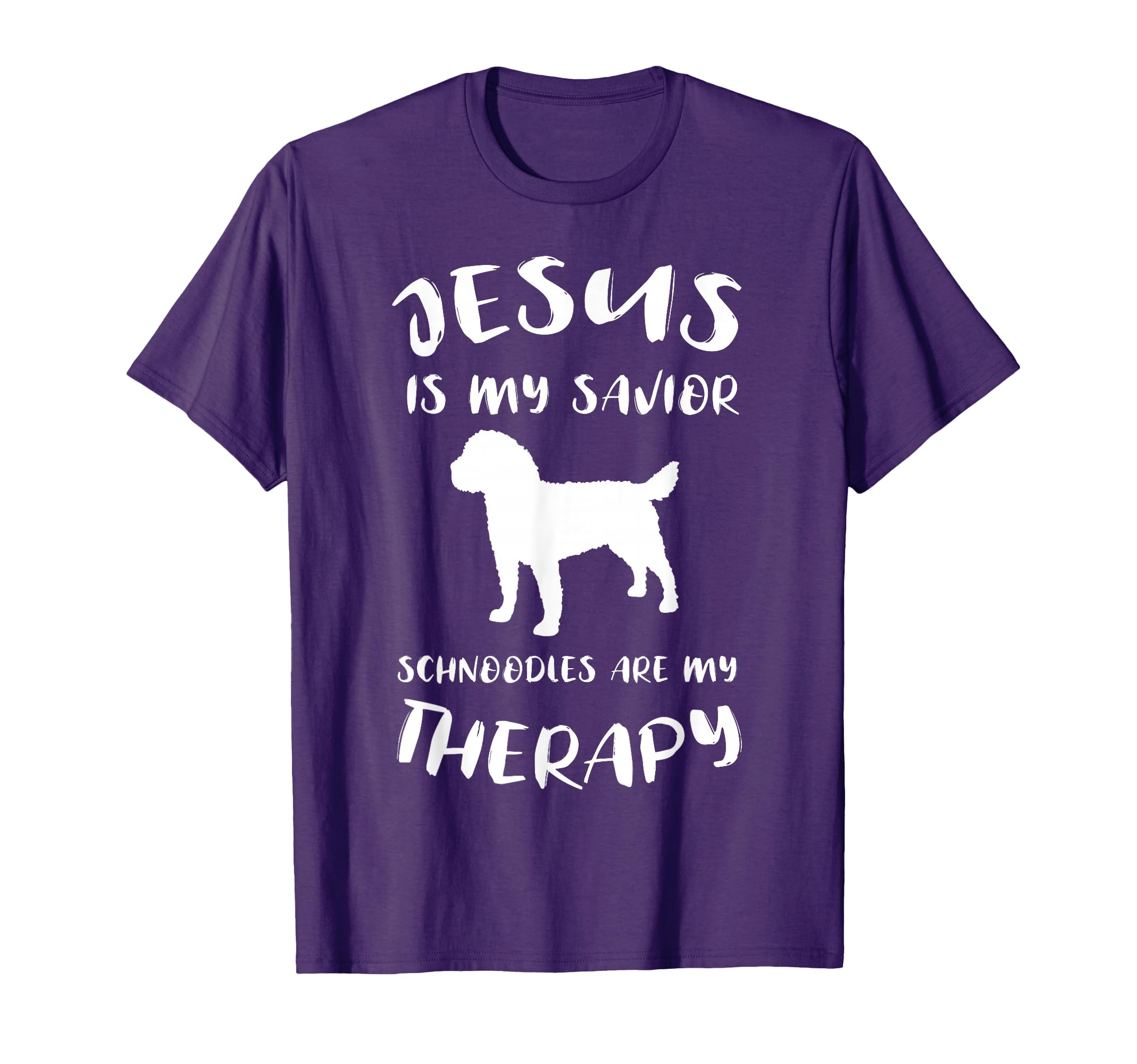 Jesus Is My Savior Schnoodles Are My T-Shirt - Novelty Apparel for Adults - T-Shirt, Sweatshirt, Hoodie