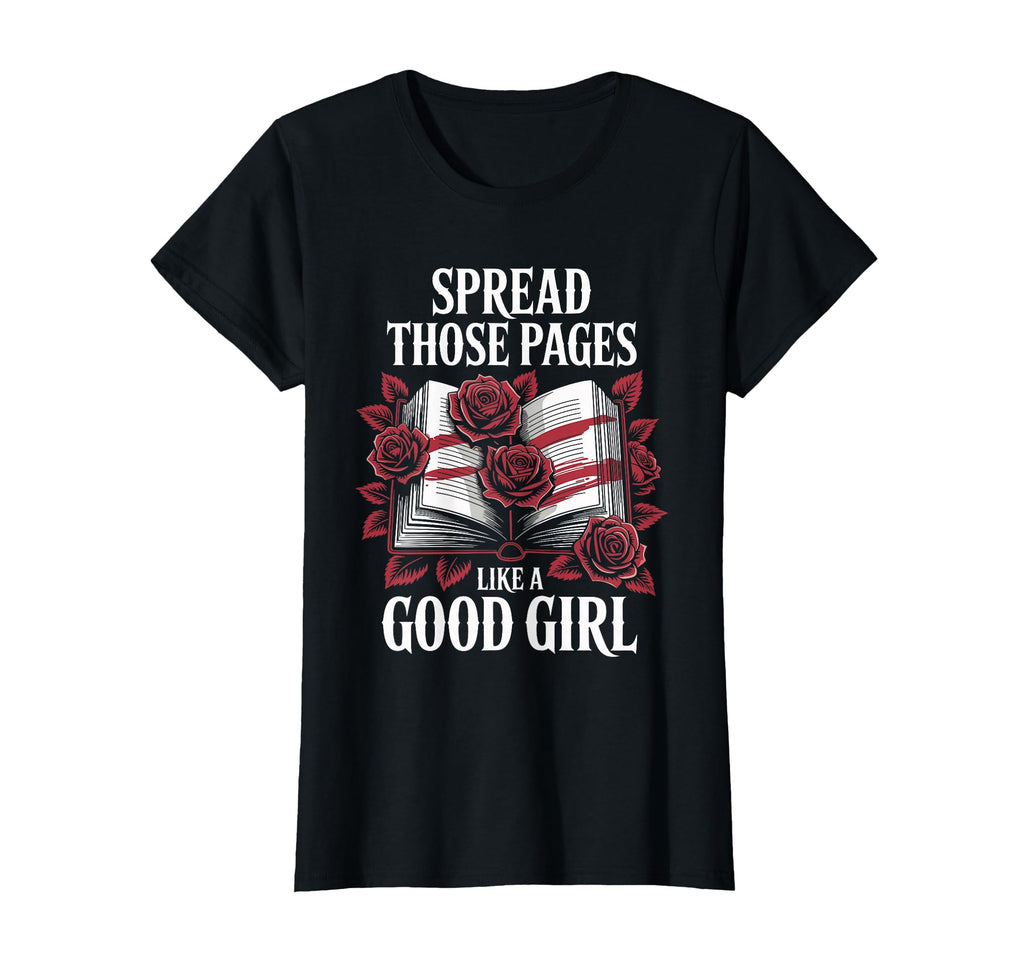Dark Romance Books Spread Those Pages T-Shirt - Custom Art Print Men Women - T-Shirt, Sweatshirt, Hoodie