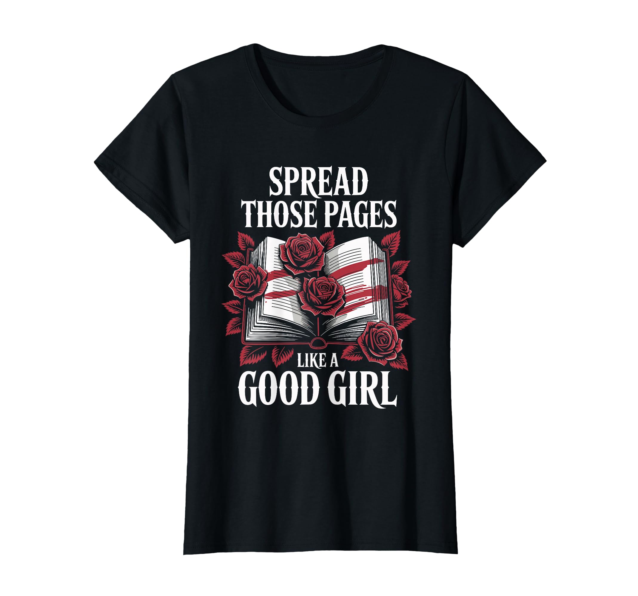 Dark Romance Books Spread Those Pages T-Shirt - Custom Art Print Men Women - T-Shirt, Sweatshirt, Hoodie