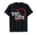 Heavy Self Love Love T-Shirt - Novelty Apparel Unisex - T-Shirt, Sweatshirt, Hoodie