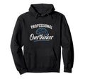 Professional Overthinker Funny Brain Hoodie - Fun Novelty Design Unisex - T-Shirt, Sweatshirt, Hoodie