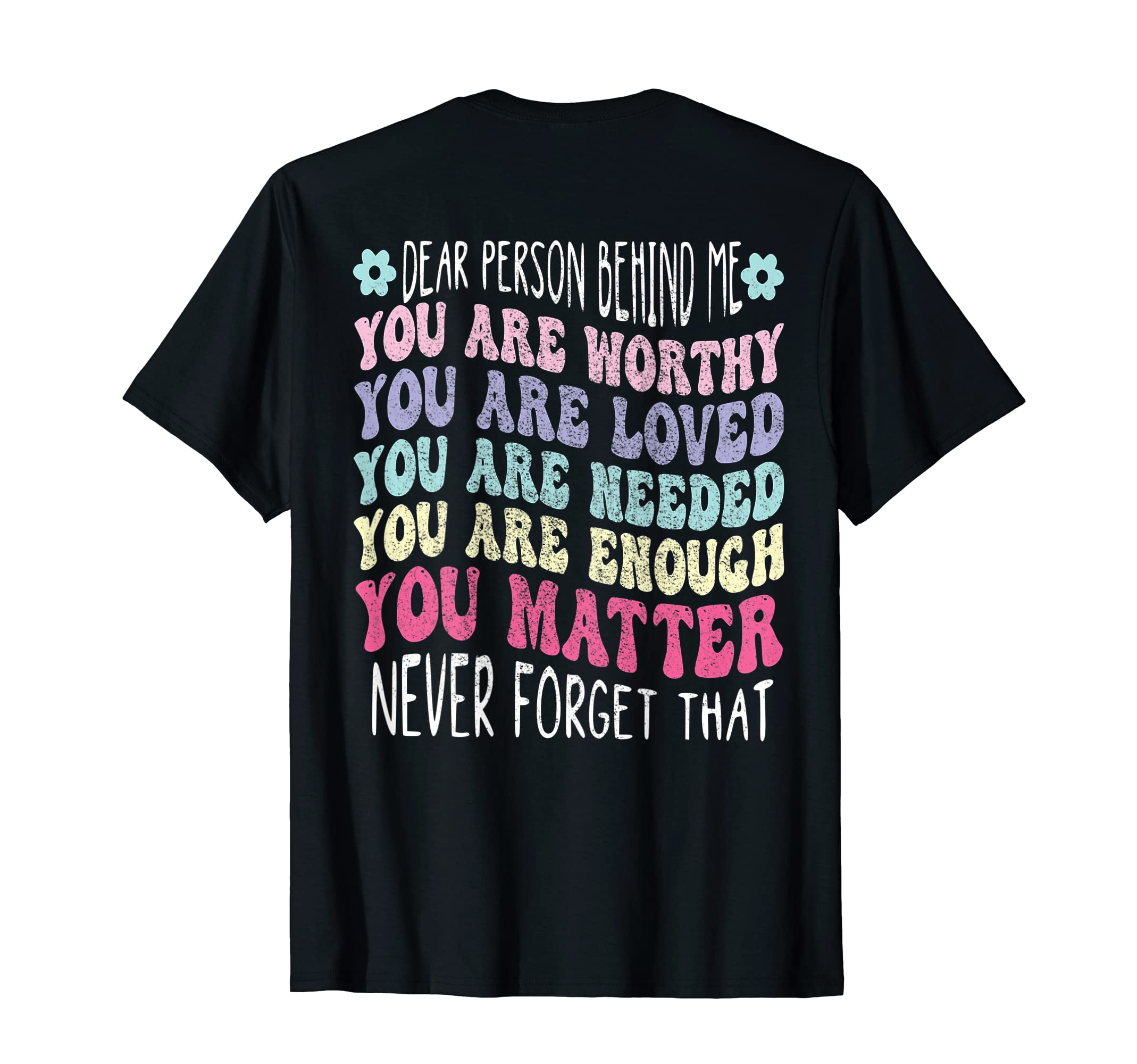 Dear Person Behind Me You Are Amazing T-Shirt - Novelty Apparel Unisex - T-Shirt, Sweatshirt, Hoodie