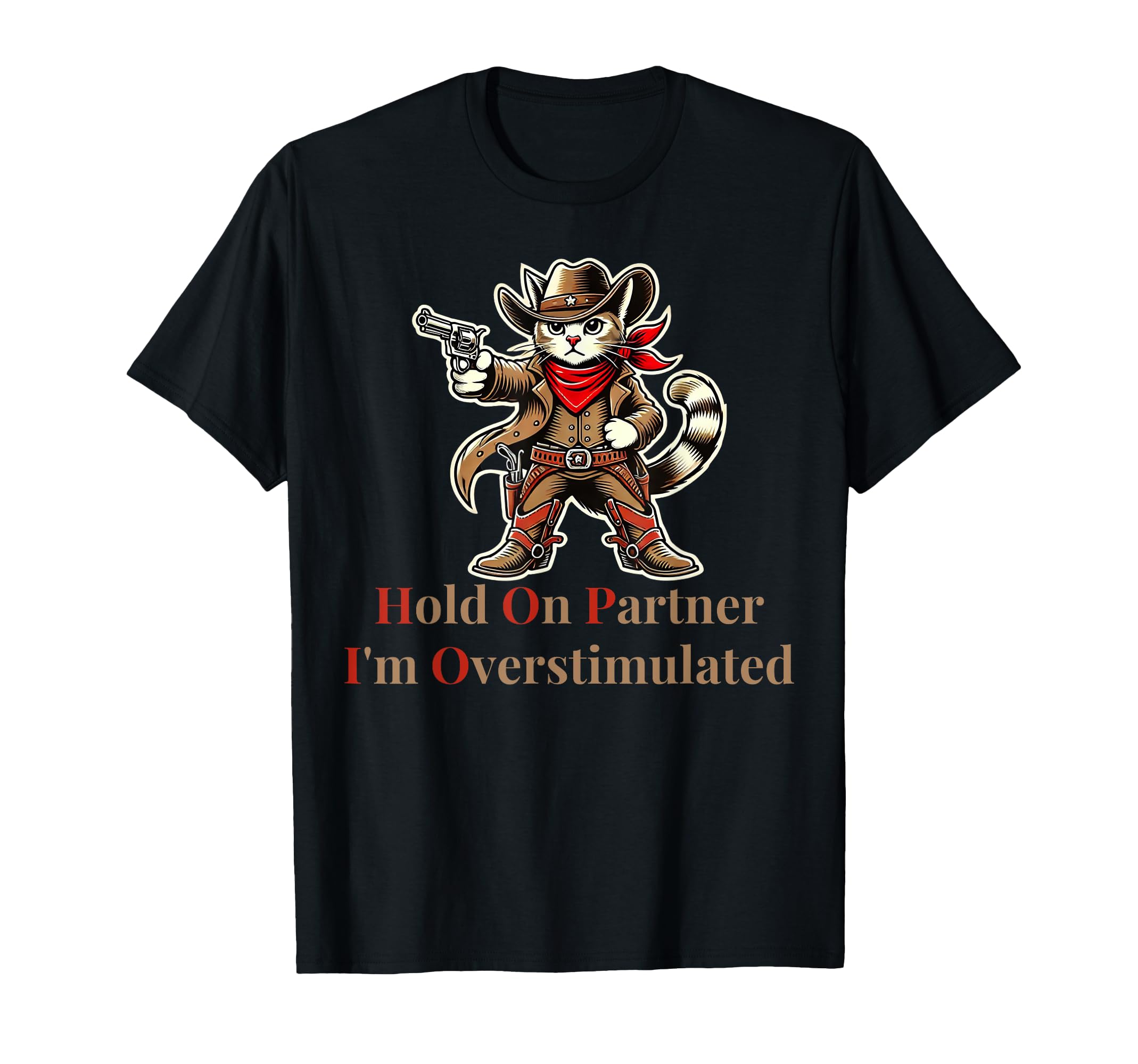 Hold Partner Im Overstimulated Funny T-Shirt - Custom Art Print for Adults - T-Shirt, Sweatshirt, Hoodie