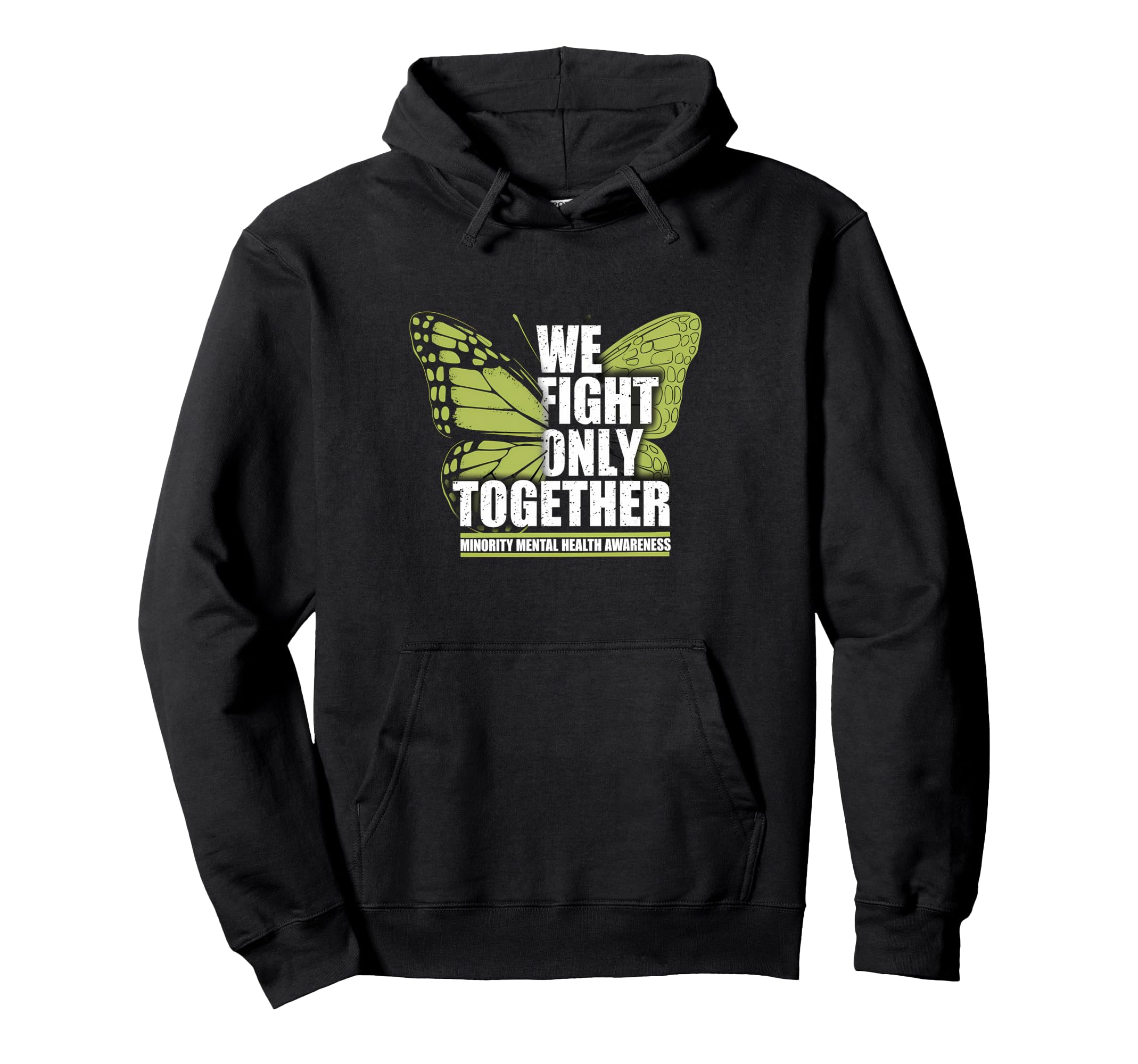 We Fight Only Together Butterfly Mental Hoodie - Unique Graphic Unisex - T-Shirt, Sweatshirt, Hoodie