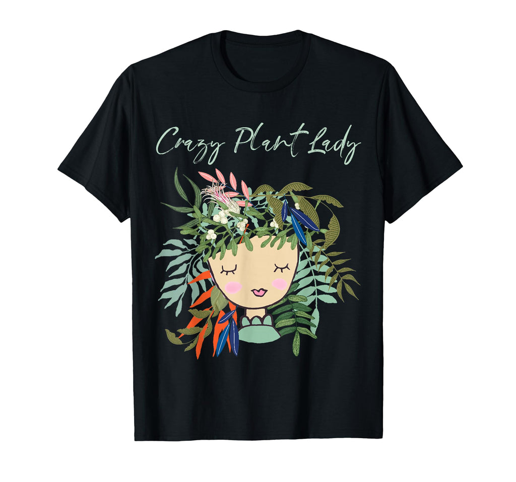 Crazy Plant Lady Green Thumb Green T-Shirt - Novelty Apparel Men Women - T-Shirt, Sweatshirt, Hoodie