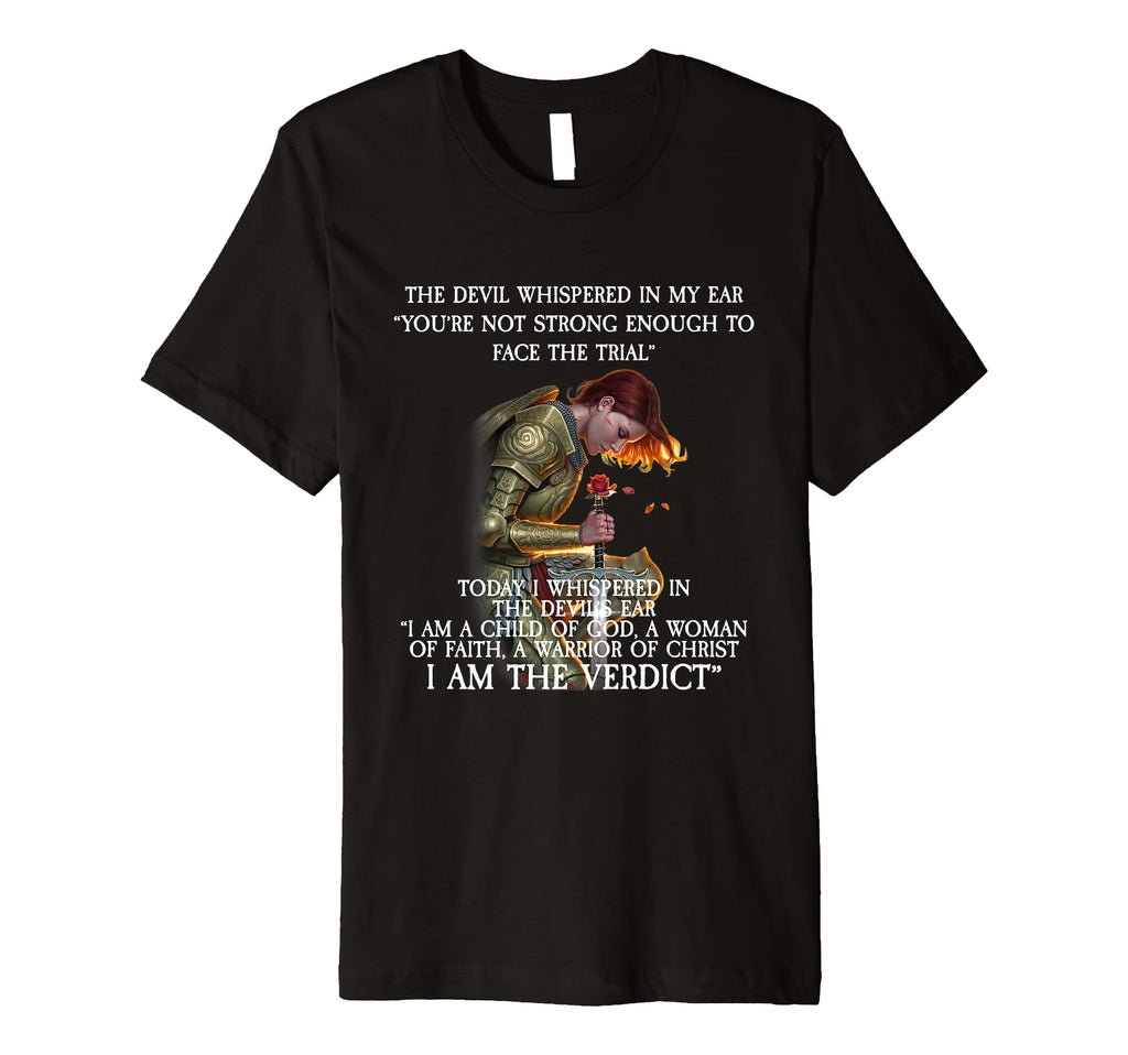 Devil Whispered My Ear You Are T-Shirt - Casual Everyday Wear Men Women - T-Shirt, Sweatshirt, Hoodie
