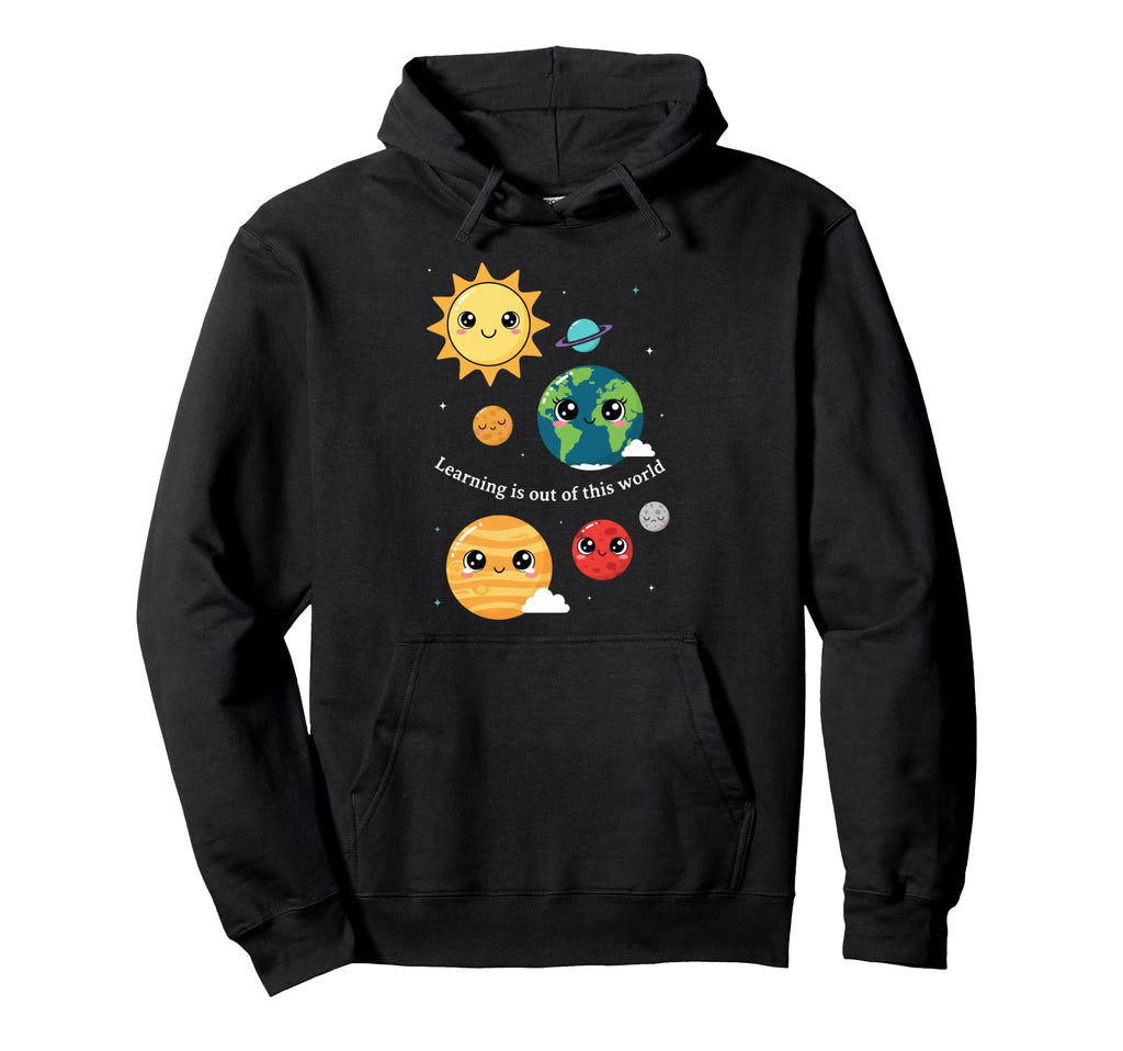 Learning Is Out This World Space Hoodie - Custom Art Print Men Women - T-Shirt, Sweatshirt, Hoodie