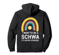 I Want To Be Schwa Its Never Stressed Hoodie - Graphic Print for Adults - T-Shirt, Sweatshirt, Hoodie