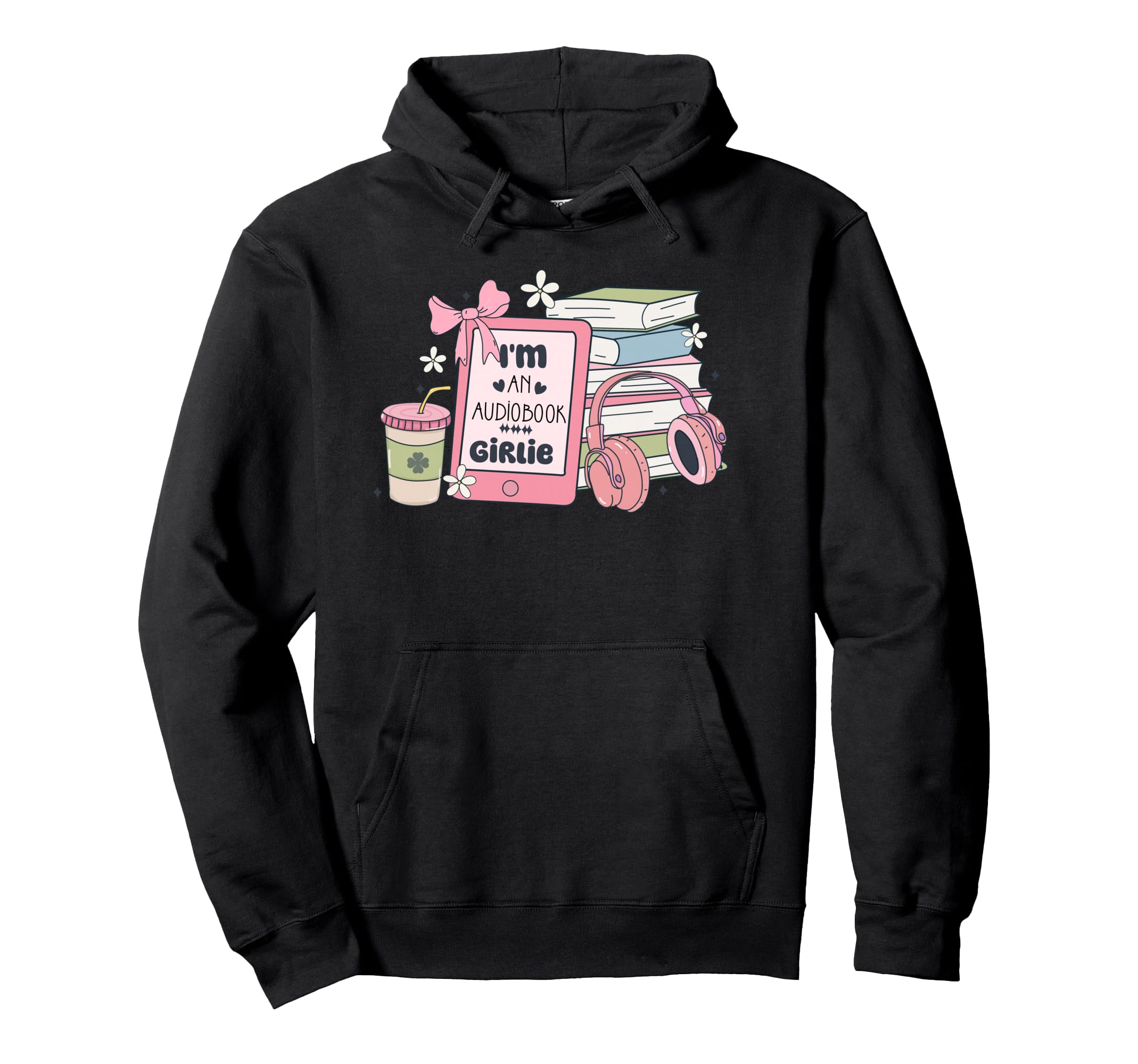 Book Lover Im Audiobook Girlie Hoodie - Aesthetic Graphic Unisex - T-Shirt, Sweatshirt, Hoodie