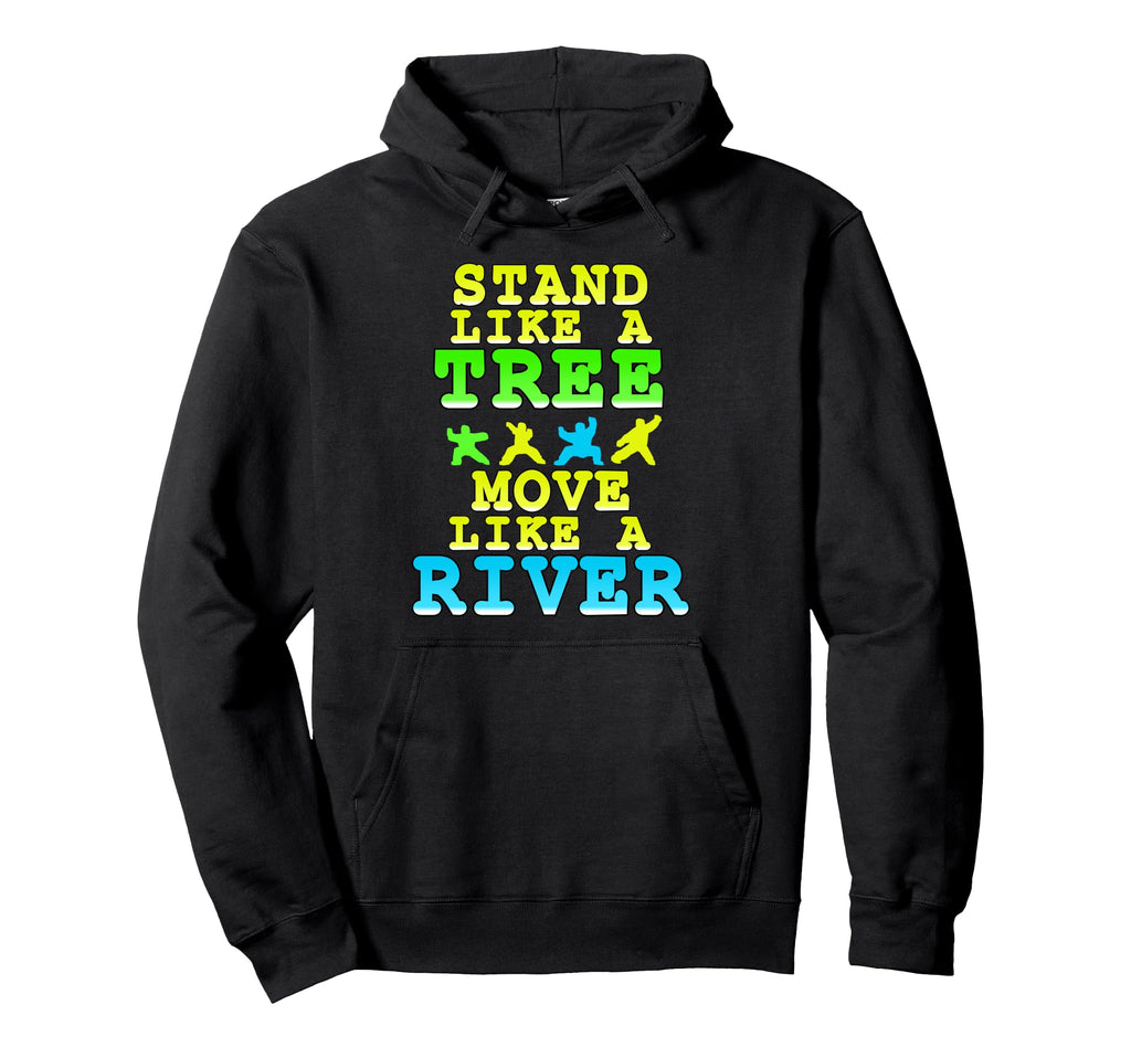 Stand Like Tree Move Like River Qigong Hoodie - Trendy Graphic Men Women - T-Shirt, Sweatshirt, Hoodie