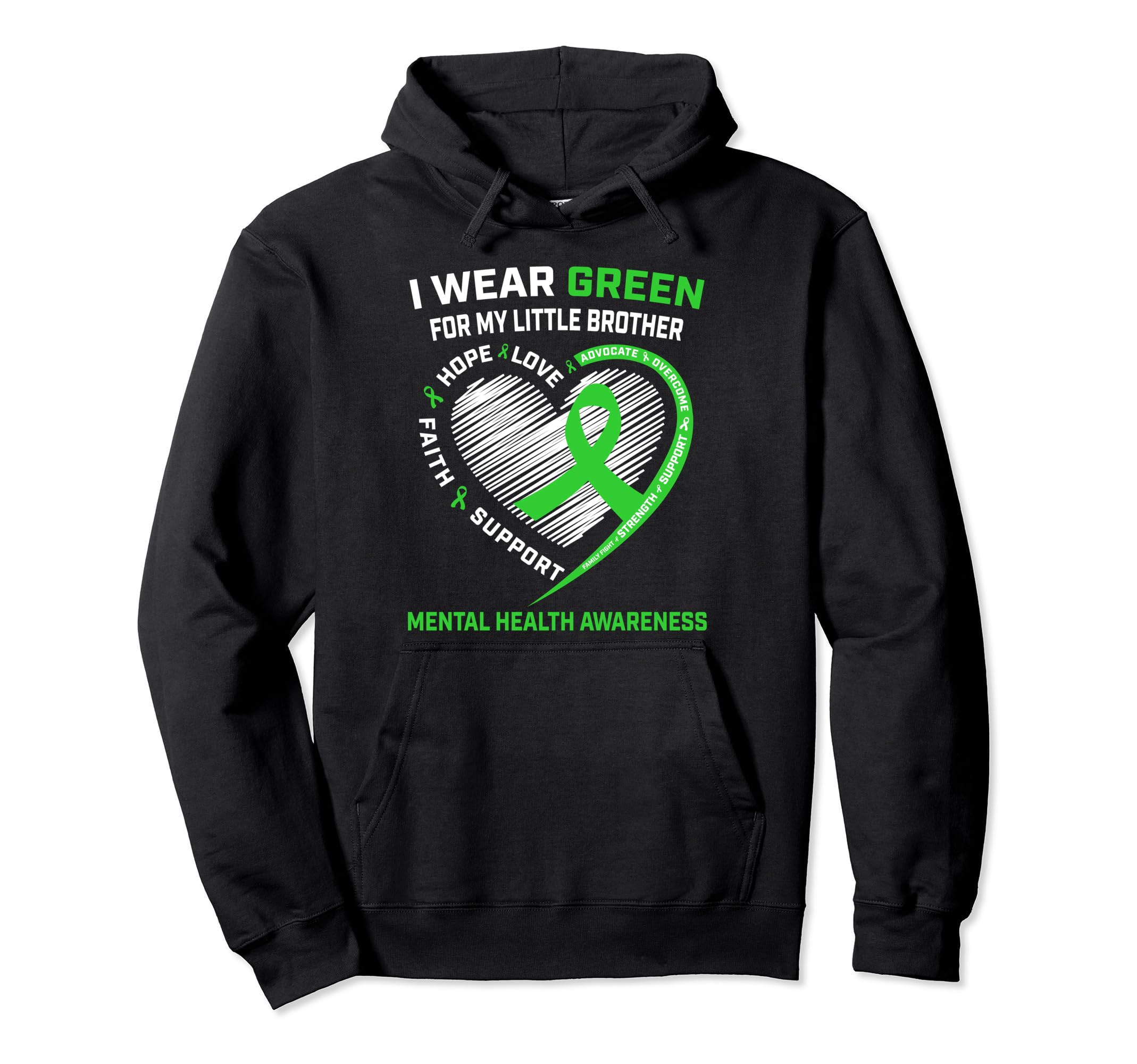 I Wear Green My Little Brother Mental Hoodie - Custom Art Print for Adults - T-Shirt, Sweatshirt, Hoodie