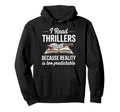 I Read Thrillers Dark Crime Novels Hoodie - Streetwear Style Men Women - T-Shirt, Sweatshirt, Hoodie