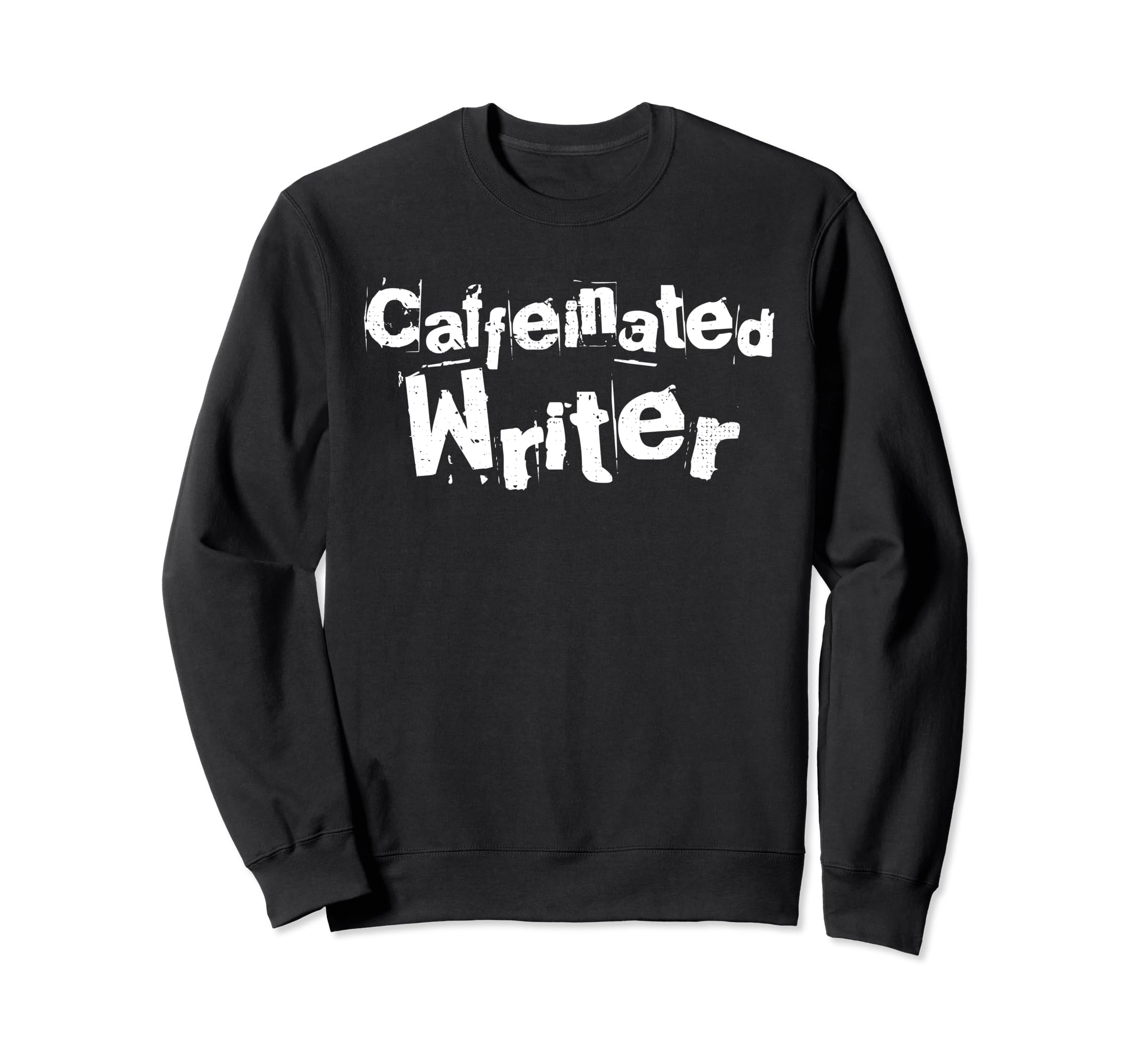 Caffeinated Writer Novel Author Book Sweatshirt - Novelty Apparel Unisex - T-Shirt, Sweatshirt, Hoodie