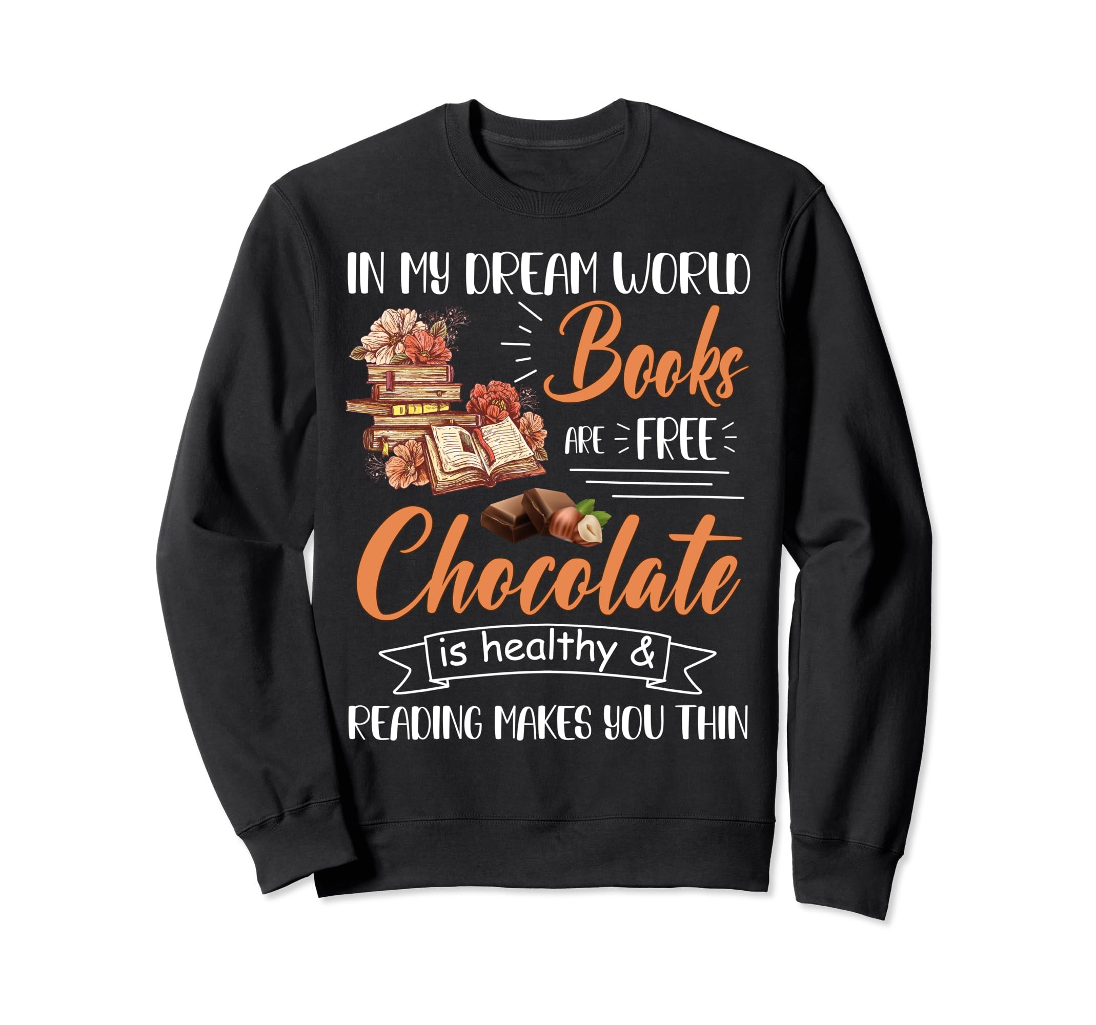 My Dream Chocolate Lover Reading Sweatshirt - Aesthetic Graphic Unisex - T-Shirt, Sweatshirt, Hoodie