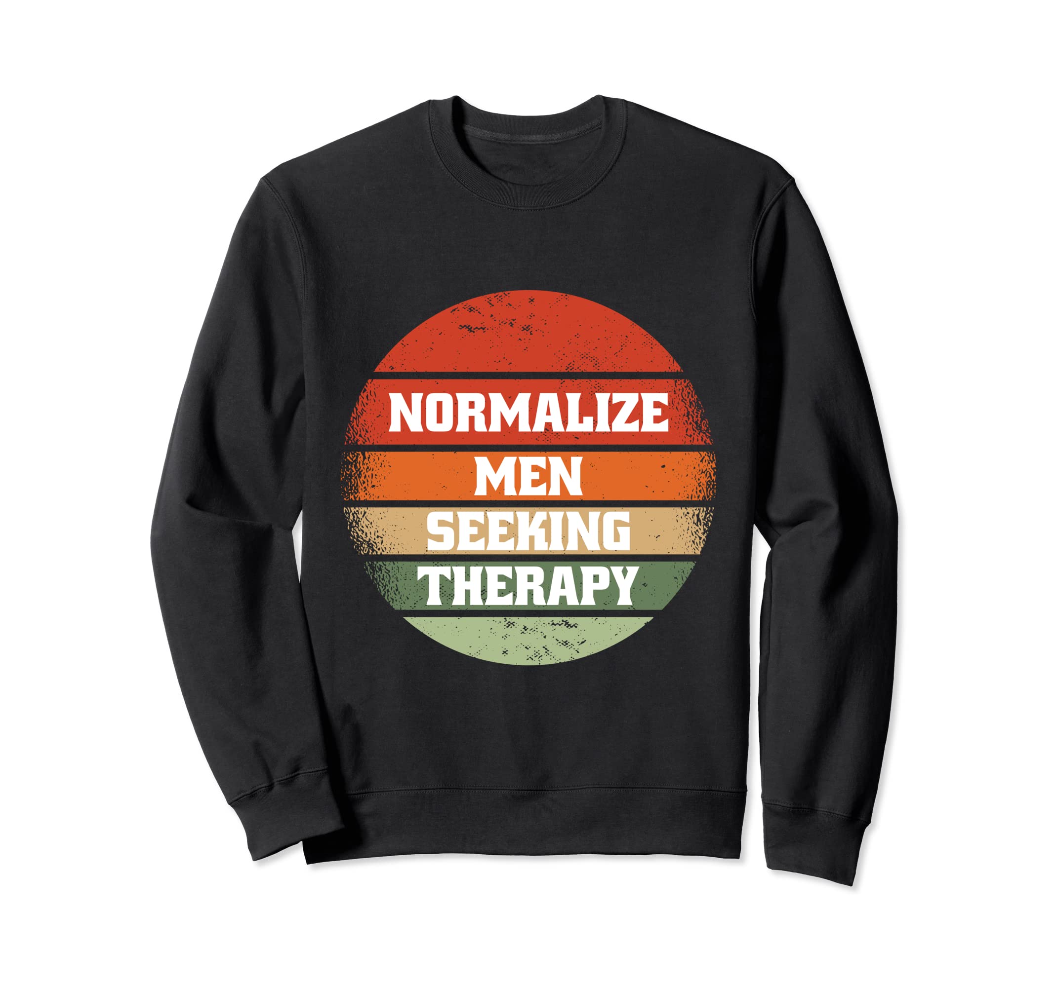 Normalize Seeking Therapy Sweatshirt - Novelty Apparel Men Women - T-Shirt, Sweatshirt, Hoodie