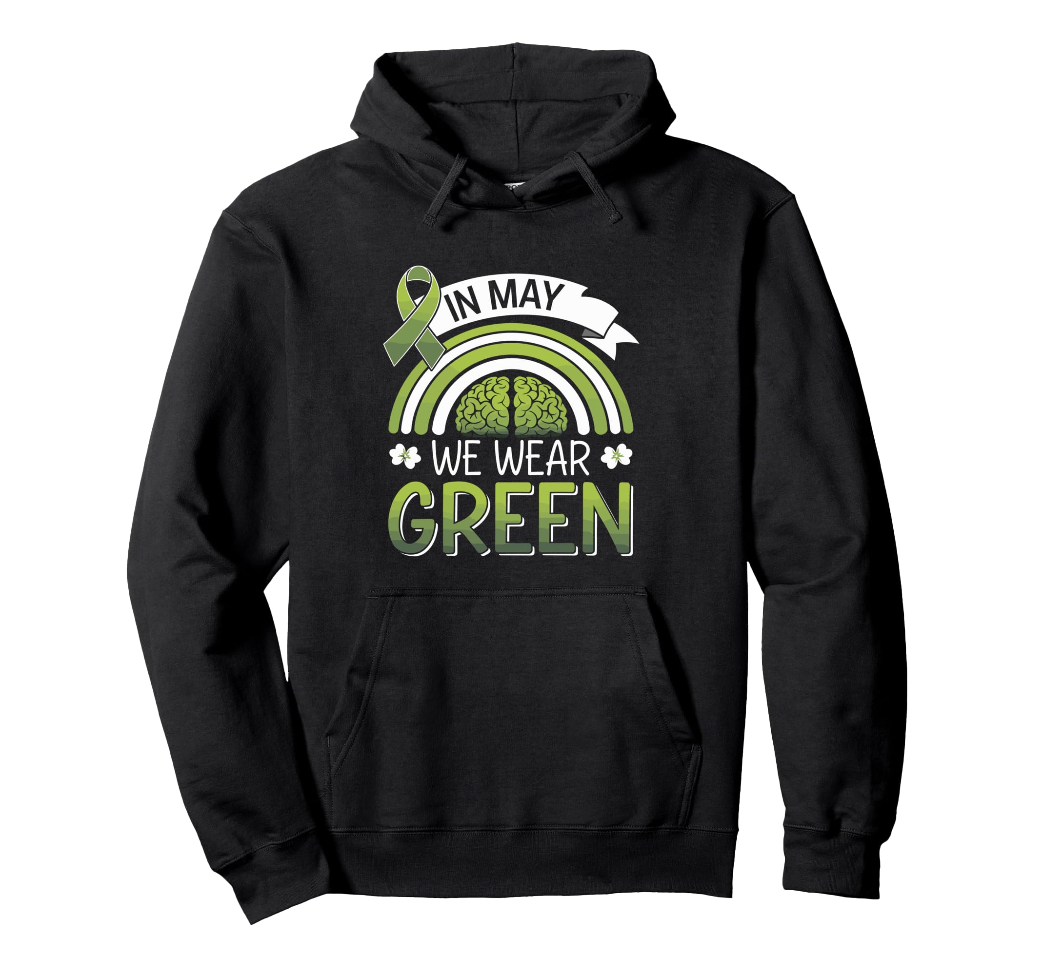 May We Wear Green Mental Health Hoodie - Novelty Apparel for Adults - T-Shirt, Sweatshirt, Hoodie