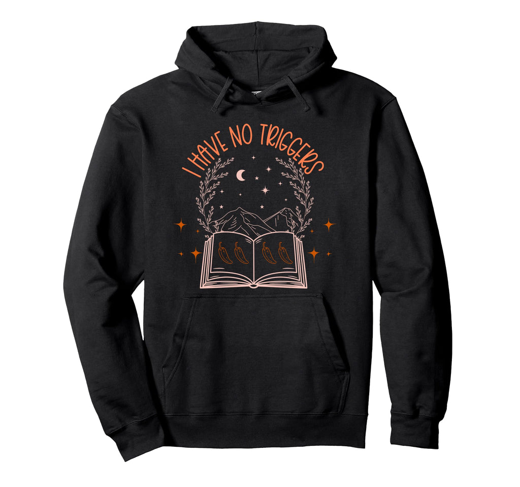 Dark Romance Smutty Book Have No Hoodie - Fun Novelty Design for Adults - T-Shirt, Sweatshirt, Hoodie