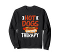 Hot Dogs Are My Therapy Fun Hot Dog Love Sweatshirt - Graphic Print Unisex - T-Shirt, Sweatshirt, Hoodie