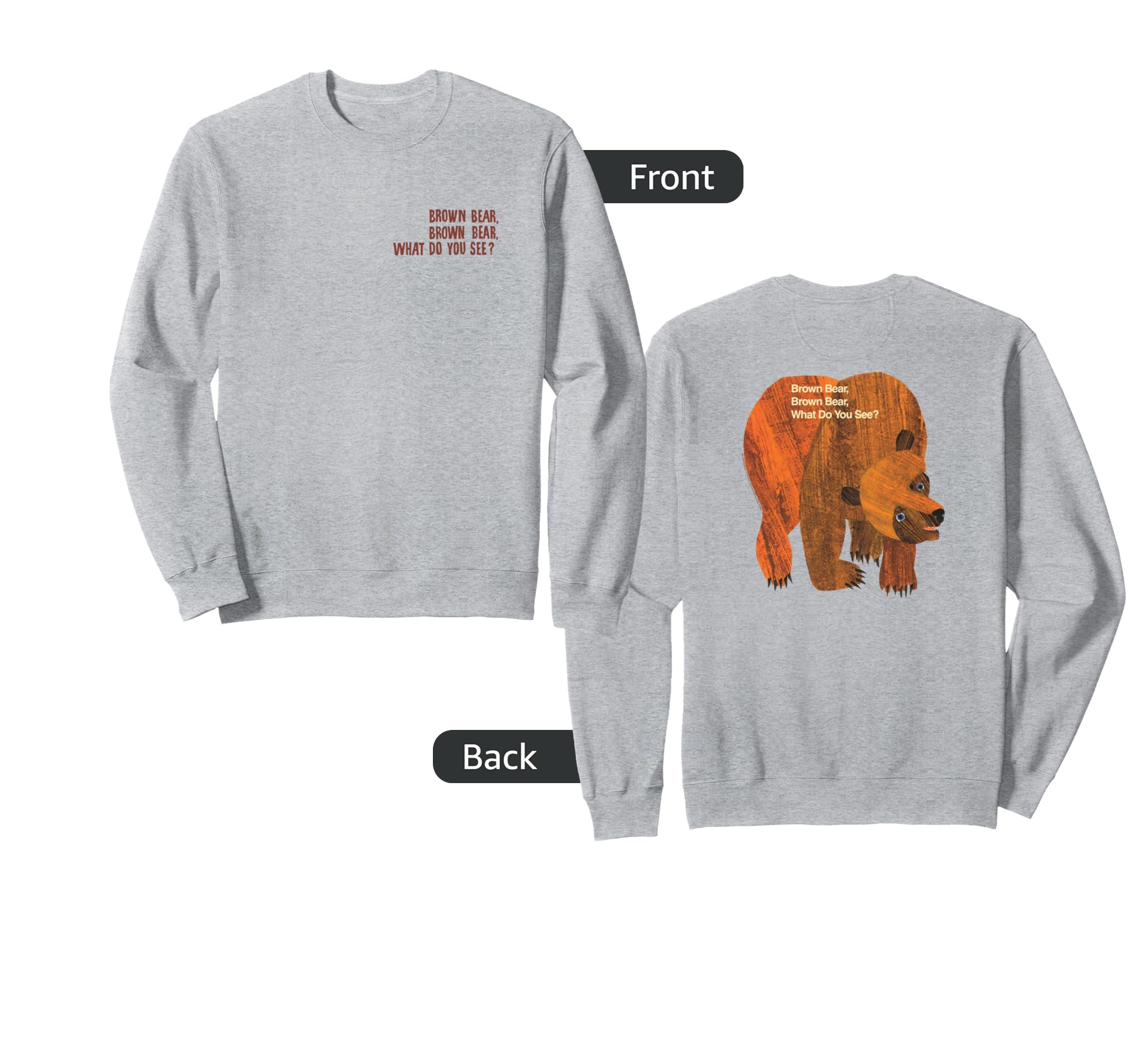 Eric Carle Brown Bear What Do You Sweatshirt - Trendy Graphic Men Women - T-Shirt, Sweatshirt, Hoodie