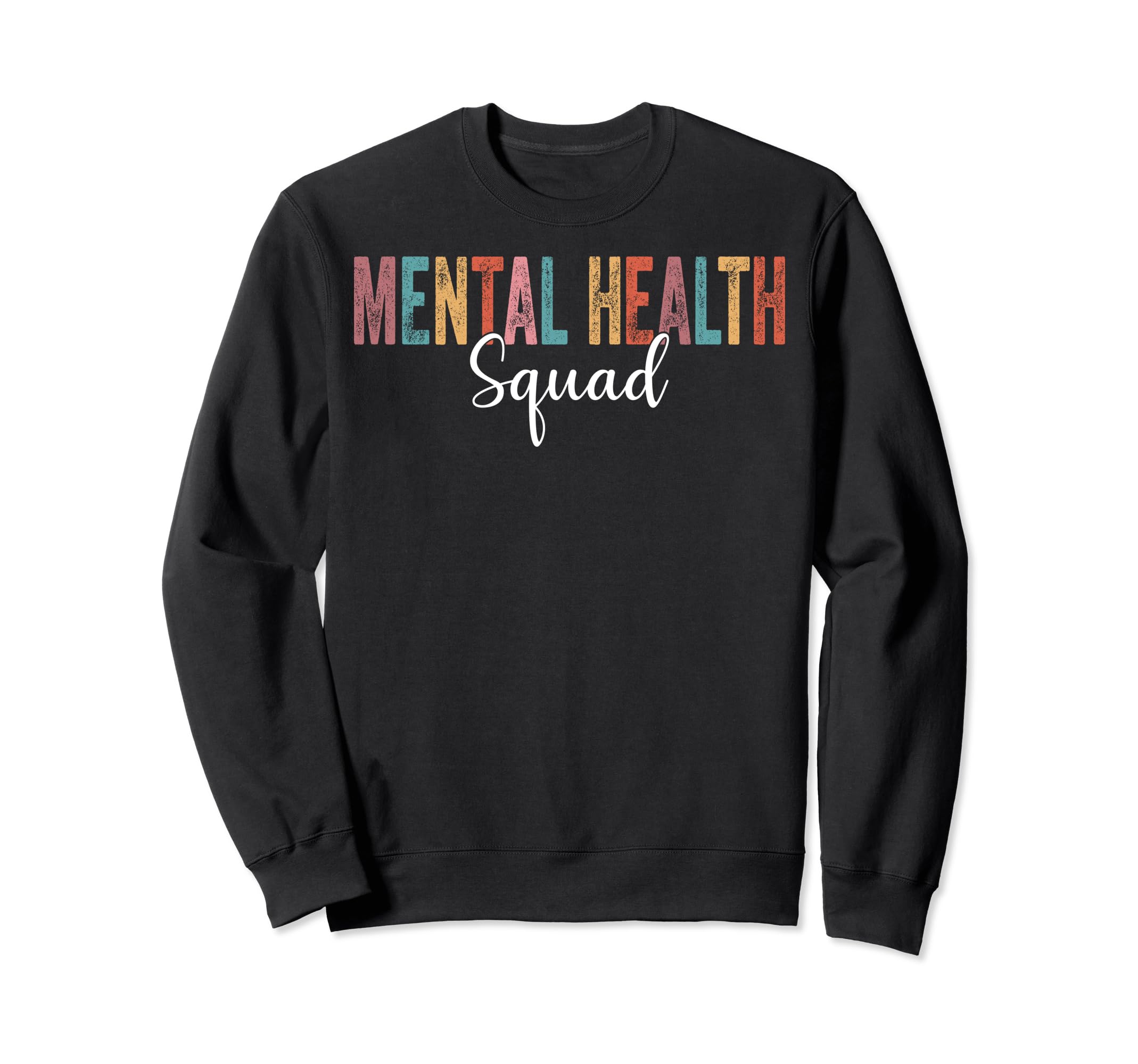 Mental Health Squad Mental Health Sweatshirt - Novelty Apparel for Adults - T-Shirt, Sweatshirt, Hoodie