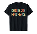 Choose Joy Find Peace Positive T-Shirt - Custom Art Print for Adults - T-Shirt, Sweatshirt, Hoodie