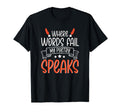 Where Words Fail My Poetry Speaks Writer T-Shirt - Graphic Print Men Women - T-Shirt, Sweatshirt, Hoodie