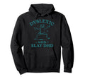 Dyslexic Slay Dhd Frog Mental Health Hoodie - Casual Everyday Wear Unisex - T-Shirt, Sweatshirt, Hoodie