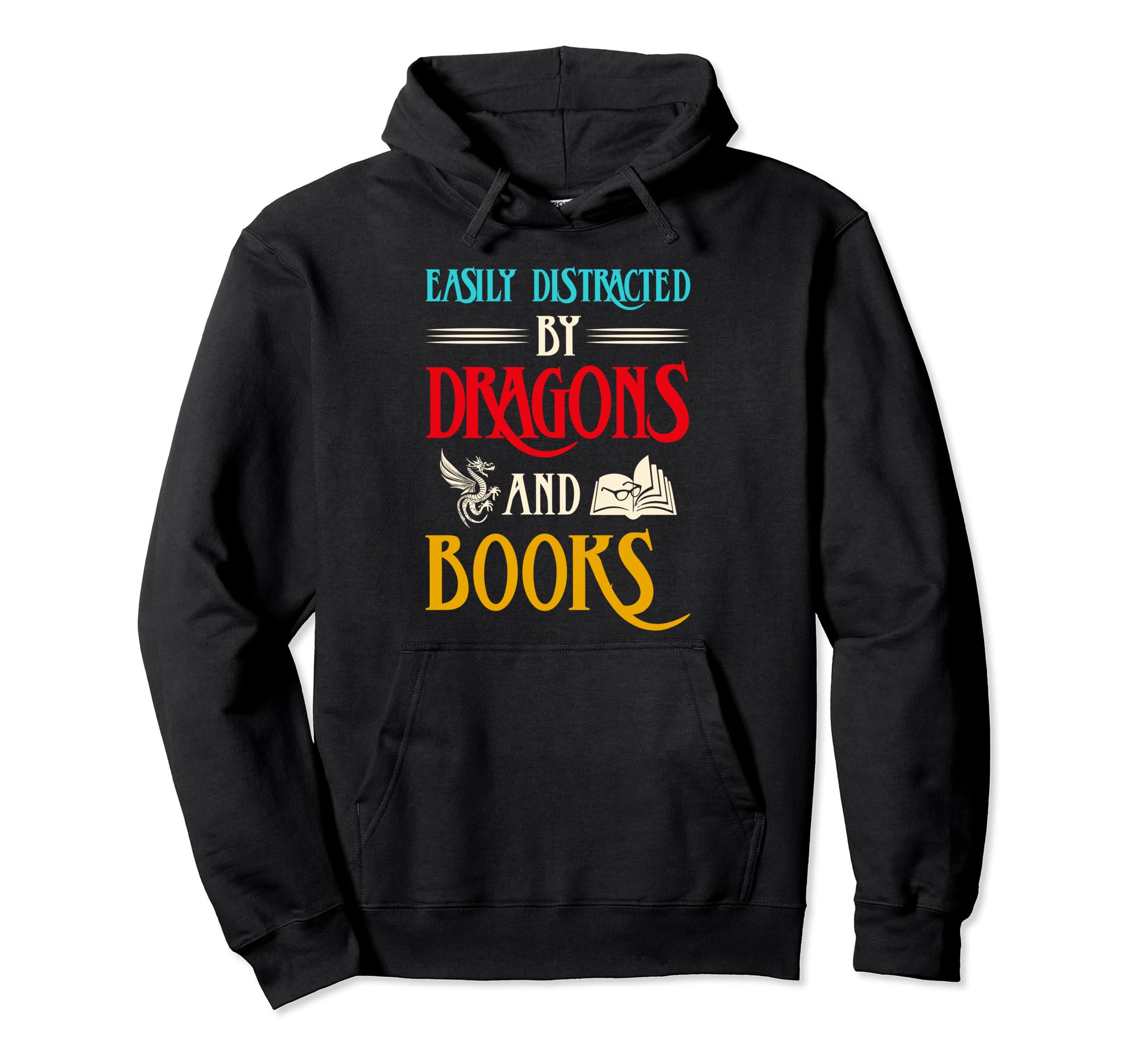Easily Distracted Dragons And Books Hoodie - Casual Everyday Wear Unisex - T-Shirt, Sweatshirt, Hoodie