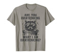 Are You Overthinking What Im T-Shirt - Unique Graphic Men Women - T-Shirt, Sweatshirt, Hoodie
