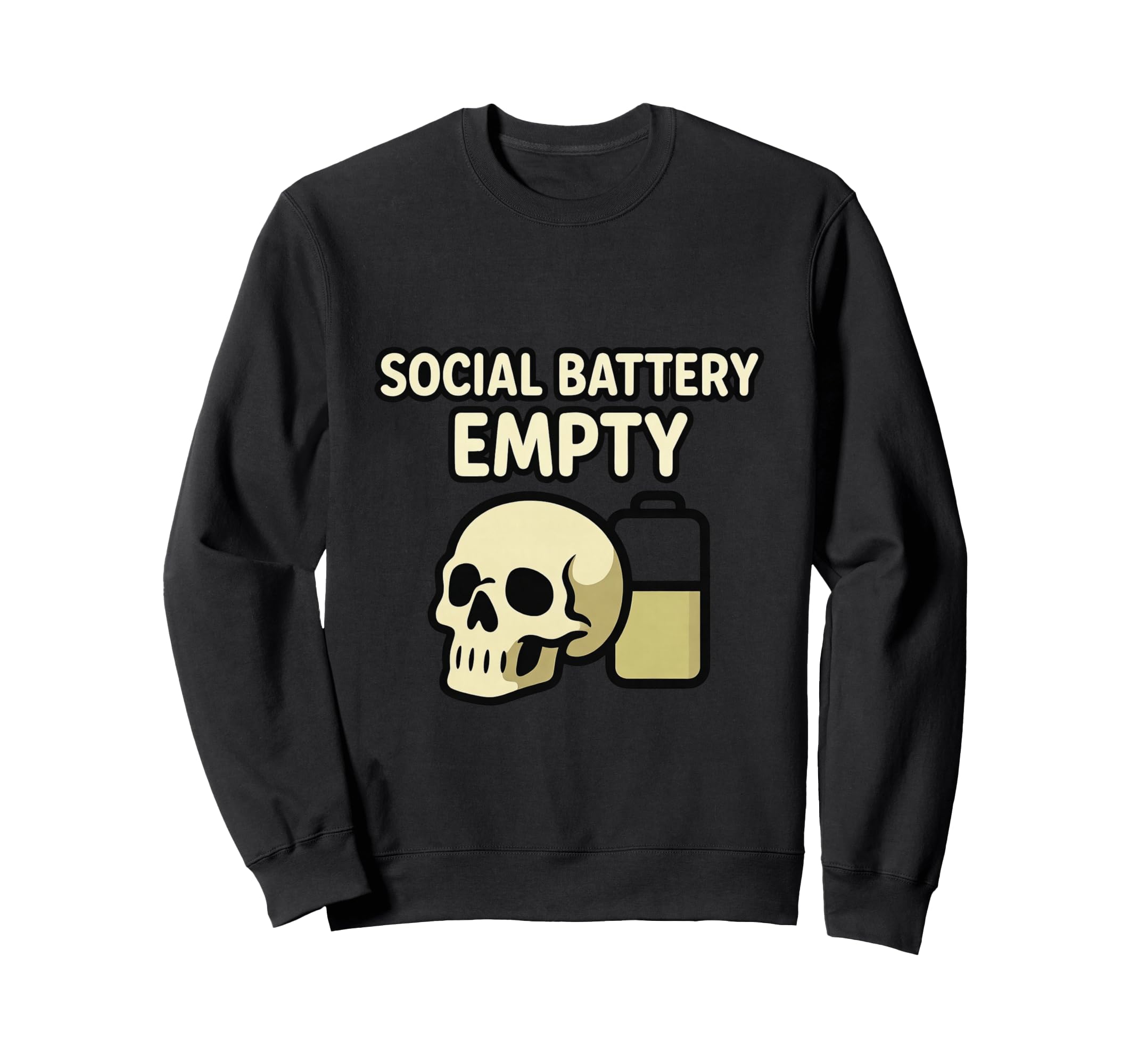 Social Battery Empty Funny Introvert Sweatshirt - Novelty Apparel Unisex - T-Shirt, Sweatshirt, Hoodie