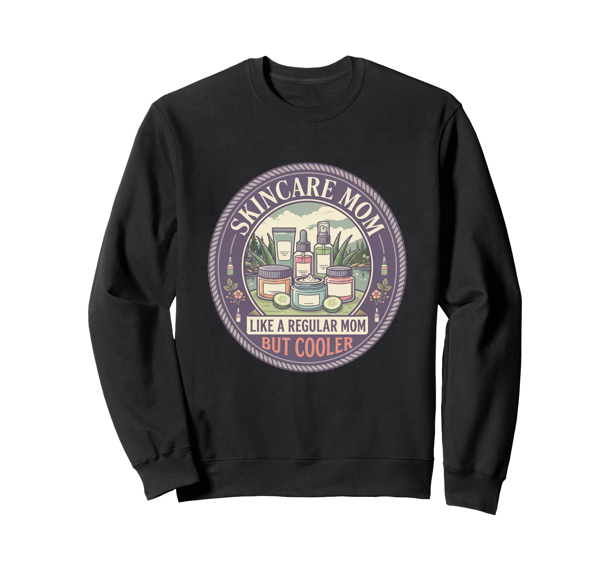 Skincare Mom Like Regular Mom But Sweatshirt - Unique Graphic for Adults - T-Shirt, Sweatshirt, Hoodie