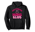Overstimulated Moms Club Funny Mom Hoodie - Fun Novelty Design for Adults - T-Shirt, Sweatshirt, Hoodie