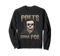 Allan Poe Raven Crow Poets Gonna Poe Sweatshirt - Graphic Print Men Women - T-Shirt, Sweatshirt, Hoodie