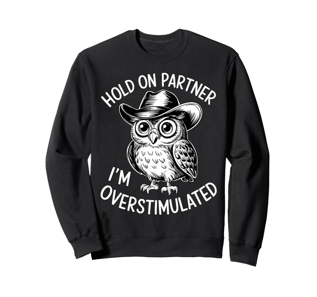 Neurodiverse Overstimulated Sweatshirt - Aesthetic Graphic for Adults - T-Shirt, Sweatshirt, Hoodie