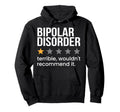 Bipolar Disorder One Star Rating Bipolar Hoodie - Unique Graphic Men Women - T-Shirt, Sweatshirt, Hoodie