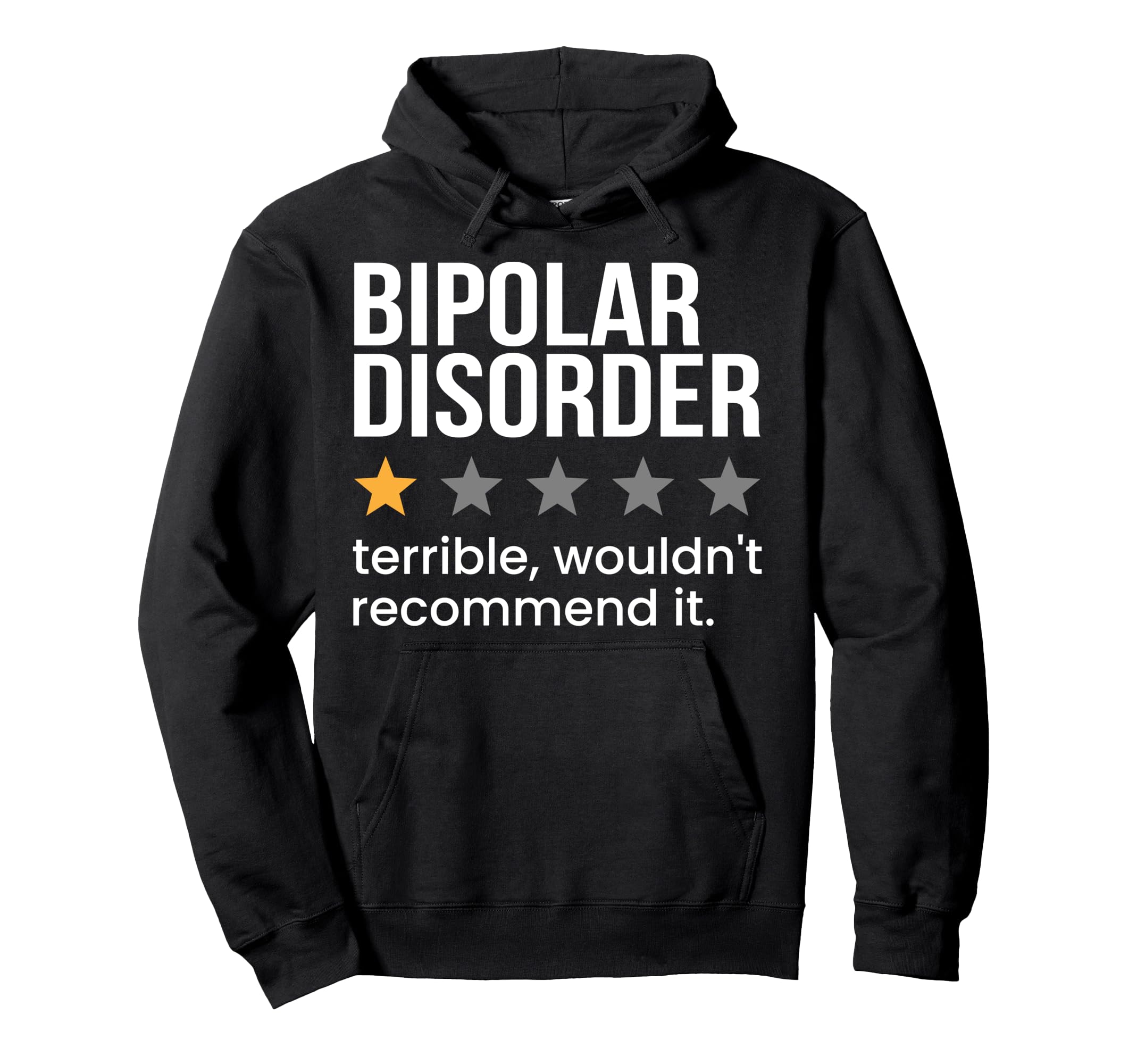 Bipolar Disorder One Star Rating Bipolar Hoodie - Unique Graphic Men Women - T-Shirt, Sweatshirt, Hoodie