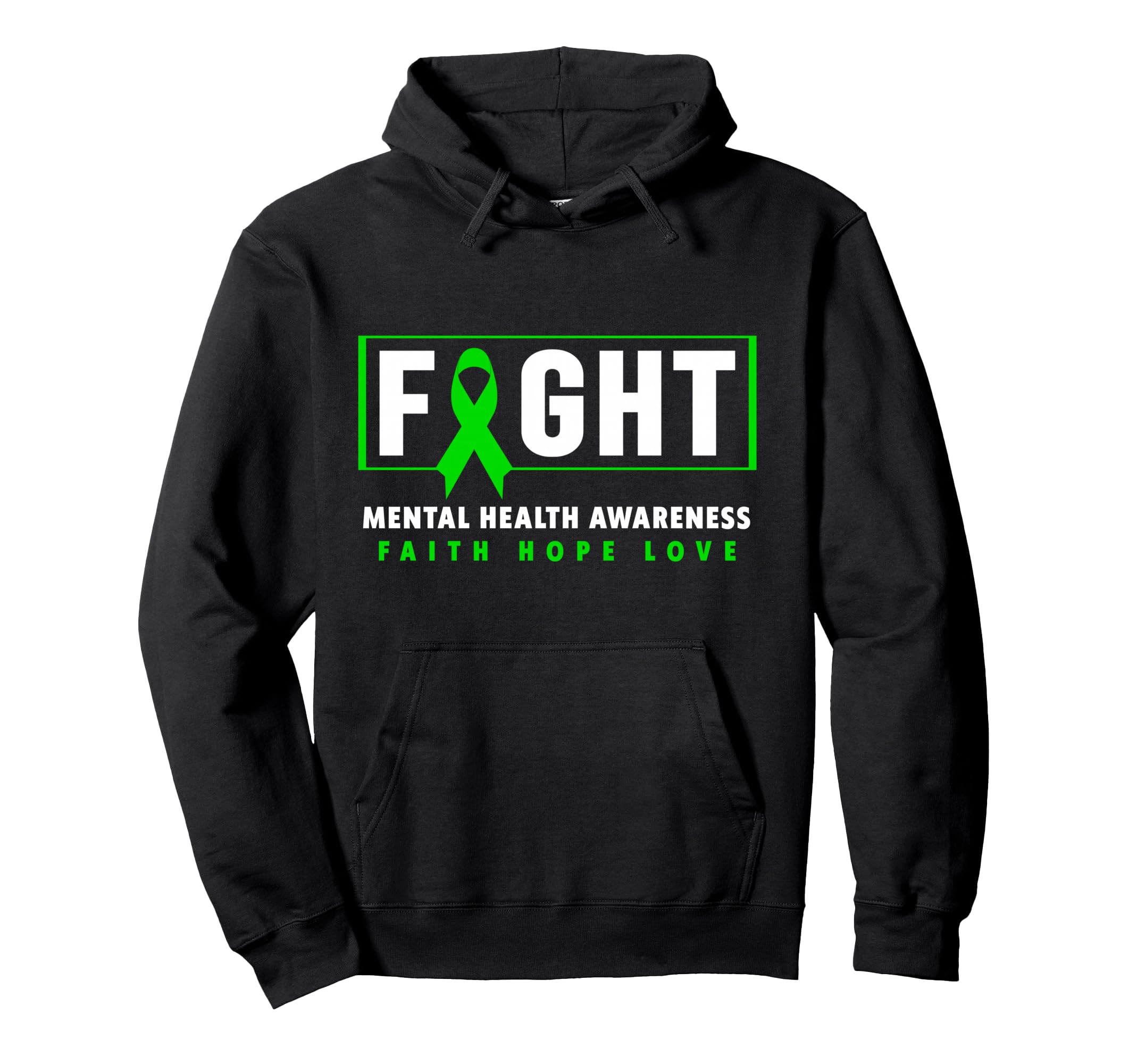 Fight Mental Health Green Ribbon Hoodie - Casual Everyday Wear Unisex - T-Shirt, Sweatshirt, Hoodie
