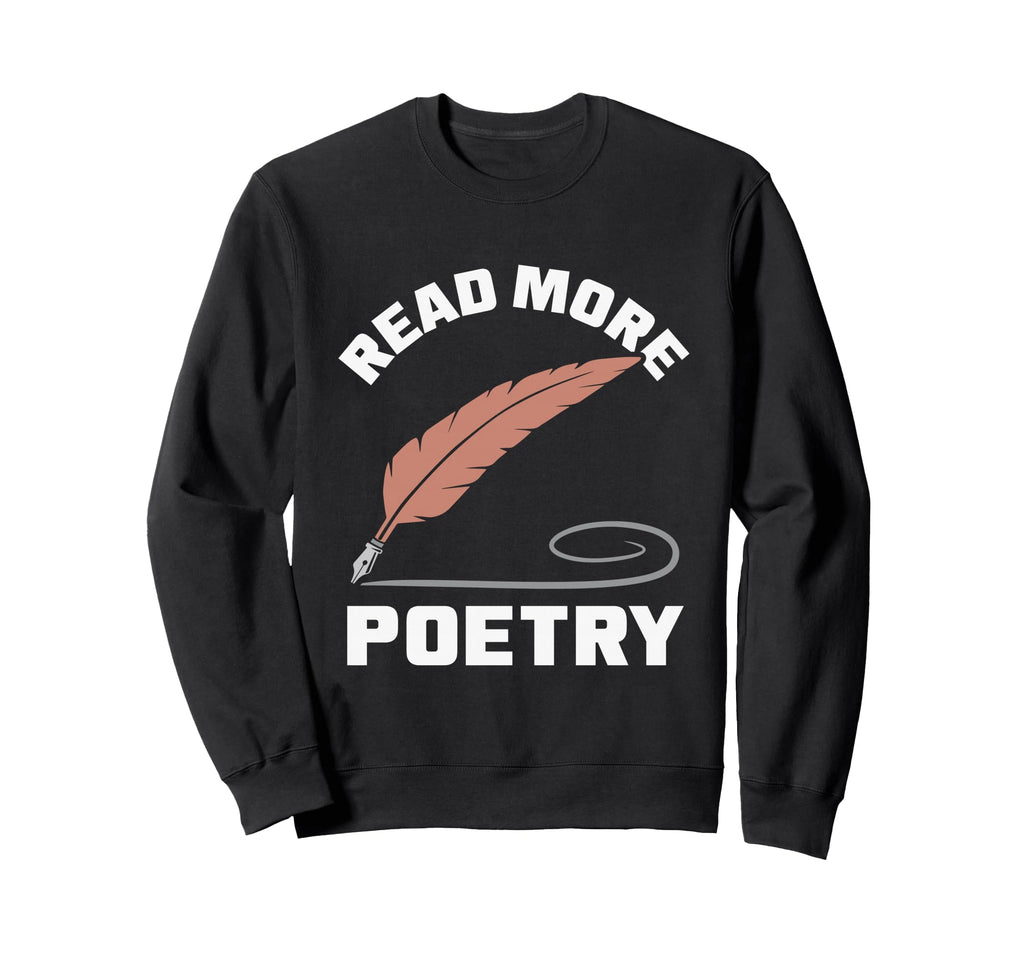 Poetry Poet Writing Author Poetic Sweatshirt - Custom Art Print for Adults - T-Shirt, Sweatshirt, Hoodie
